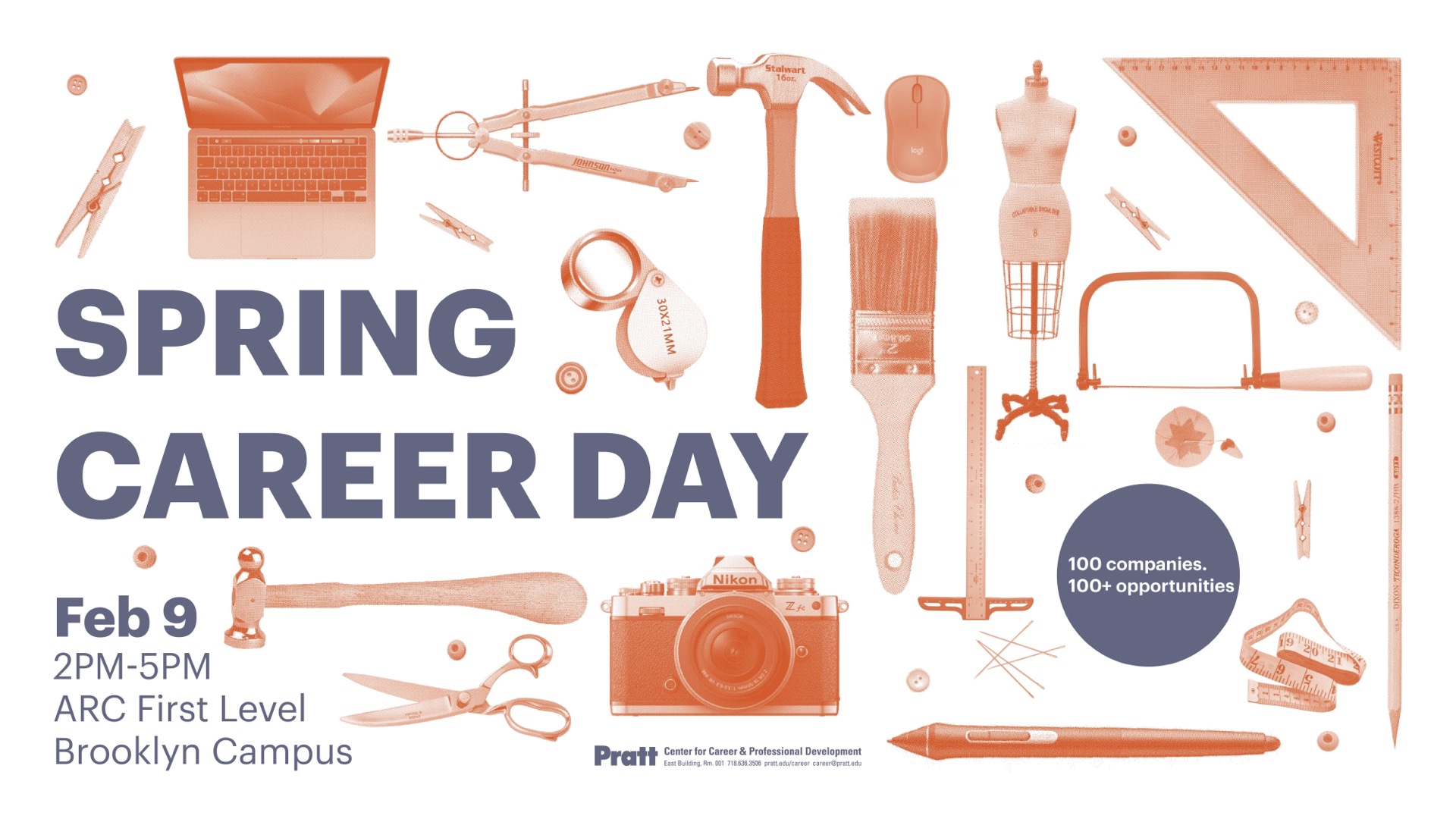 Spring Career Day Poster, Friday, February 9th from 2pm-5pm in the ARC. 100 Companies, 100 Opportunities. Images shows pictures of artist tools such as paint brushes, cameras, laptops, rulers, hammer, scissors