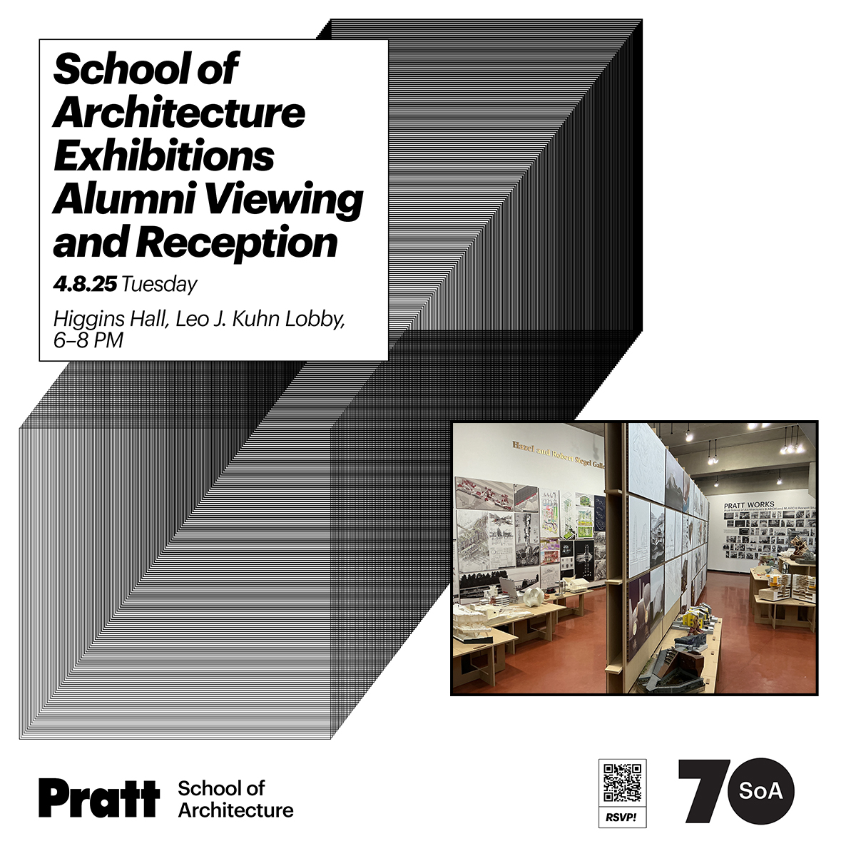 Promotional poster for the “School of Architecture Exhibitions Alumni Viewing and Reception,” hosted by Pratt Institute. The event is scheduled for Tuesday, April 8, 2025, from 6–8 PM at Higgins Hall, Leo J. Kuhn Lobby. The design features bold black text on a white background, paired with a geometric, grayscale gradient form resembling a three-dimensional architectural element. A photograph within the layout shows exhibition boards and architectural models displayed in a well-lit gallery space, labeled “Pratt Works.” Bottom left features the Pratt School of Architecture logo. Bottom right includes a QR code labeled 