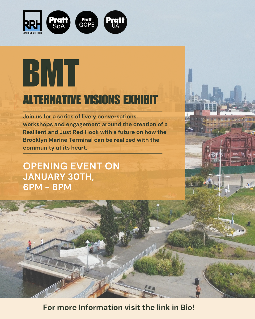 BMT_Exhibit_Insta (1); BMT ALTERNATIVE VISIONS EXHIBIT Join us for a series of lively conversations, workshops and engagement around the creation of a Resilient and Just Red Hook with a future on how the Brooklyn Marine Terminal can be realized with the community at its heart. OPENING EVENT ON JANUARY 30TH, 6PM - 8PM CLAO For more Information visit the link in Bio!