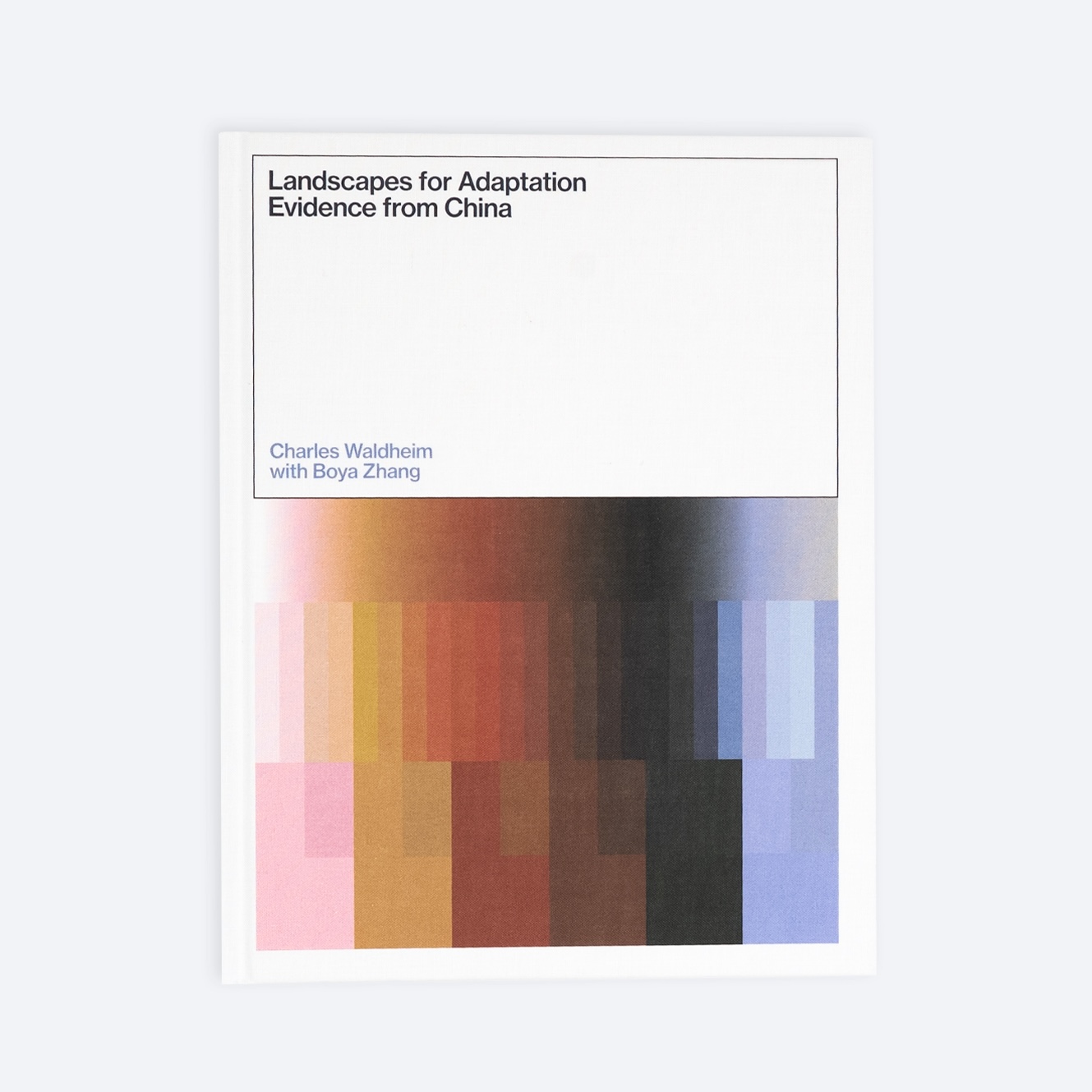 Landscapes for Adaptation: Evidence from China in the Work of Kongjian Yu