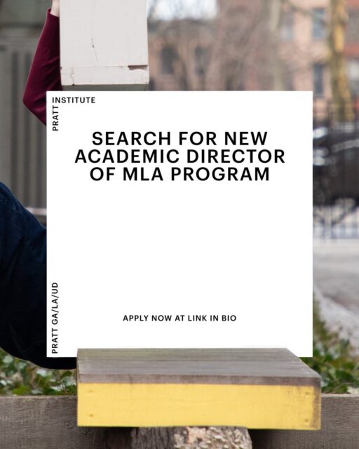 OPEN POSITION 

Pratt GA/LA/UD  is searching for a Director provide visionary academic and administrative leadership for the Master of Landscape Architecture (MLA) program, guiding its growth and advancement while fostering a supportive educational environment for students and faculty. 

Apply via the link in bio.