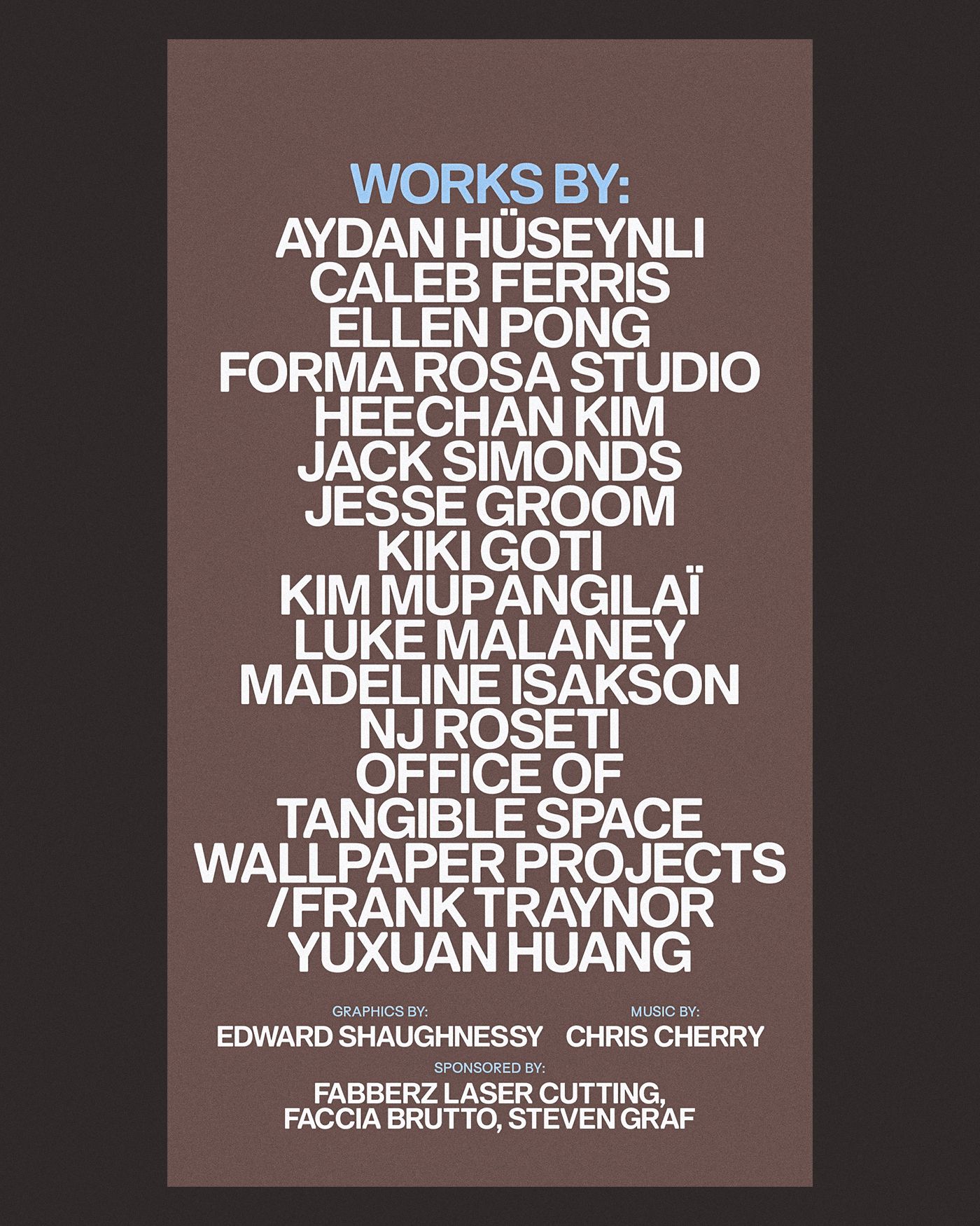 Poster listing contributors to the “Forced Perspective” NYC Design Week group show, with names of participating artists and studios in bold white text on a brown background. Additional credits include graphics by Edward Shaughnessy, music by Chris Cherry, and sponsorship by Fabberz Laser Cutting, Faccia Brutto, and Steven Graf.