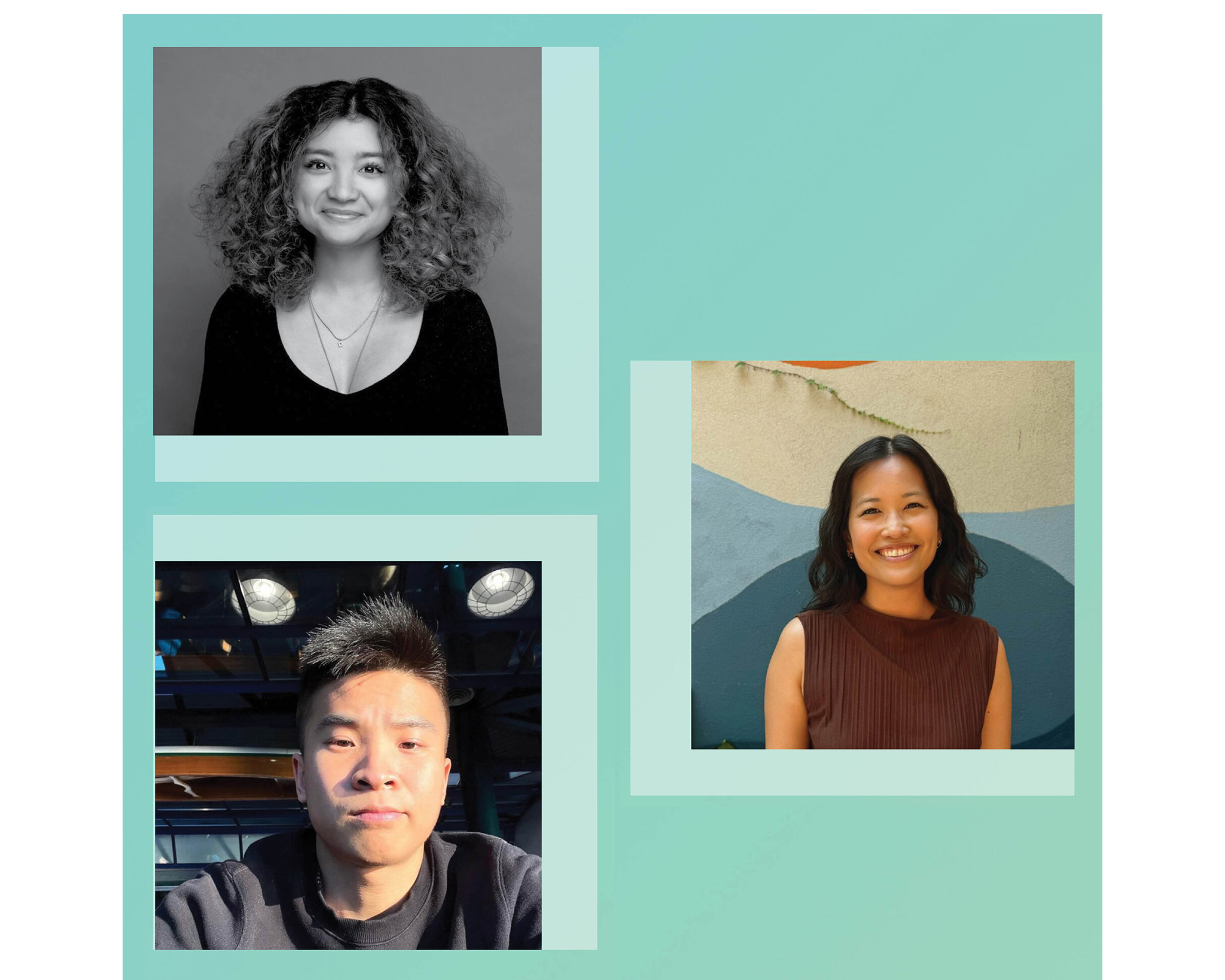 Three portraits arranged in a grid on a teal background. The top left features a smiling woman with curly hair wearing a black top. The bottom left shows a young man with short hair in a dark sweatshirt, looking directly at the camera in a well-lit space. The right side displays a woman with shoulder-length hair, smiling against a colorful mural background, wearing a sleeveless brown top.