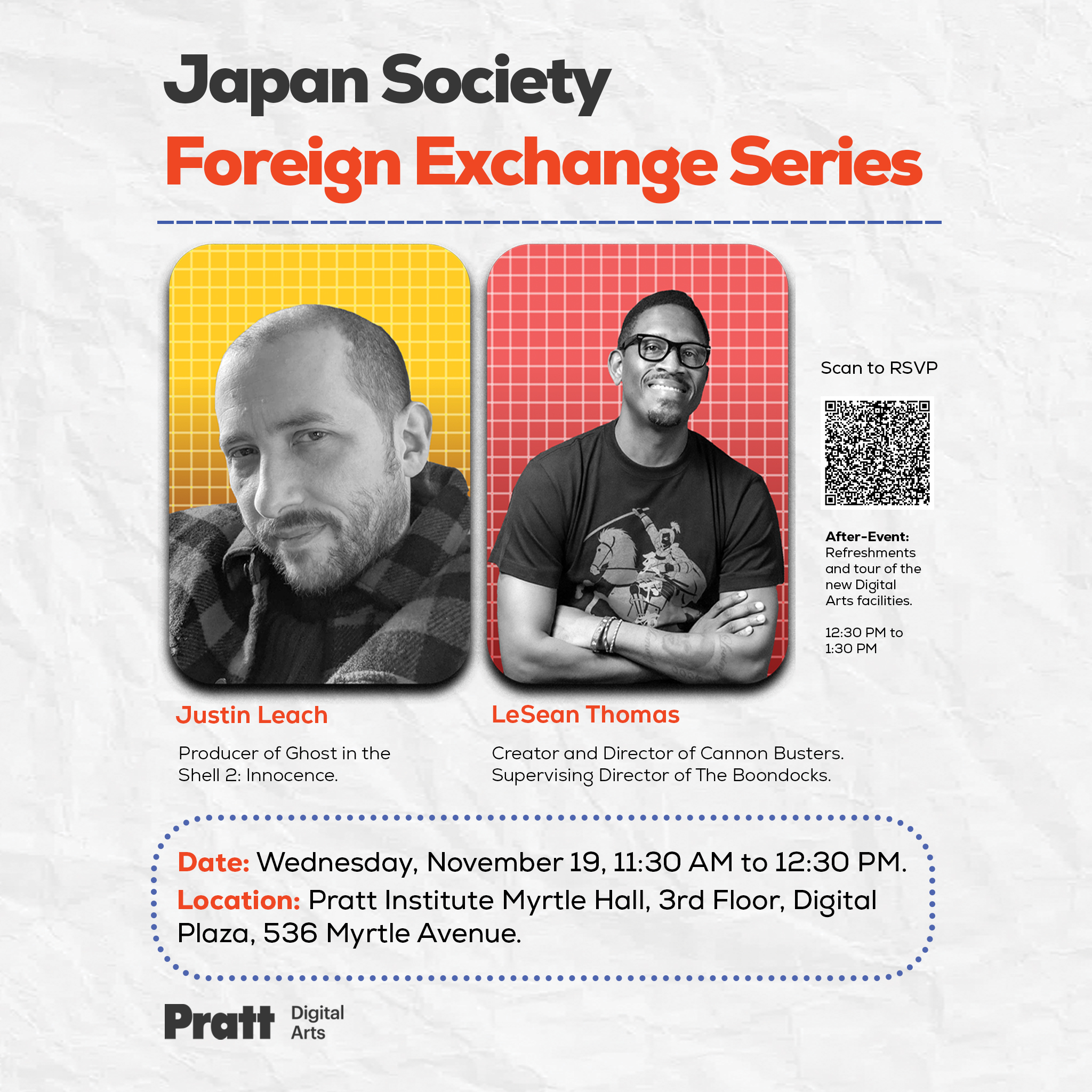 Event flyer for the Japan Society's Foreign Exchange Series featuring two speakers: Justin Leach, producer of "Ghost in the Shell 2: Innocence," and LeSean Thomas, creator and director of "Cannon Busters" and supervising director of "The Boondocks." The event is on Wednesday, November 19, from 11:30 AM to 12:30 PM, at Pratt Institute Myrtle Hall, 3rd Floor, Digital Plaza, 536 Myrtle Avenue. Includes a QR code to RSVP and details about post-event refreshments and a tour.