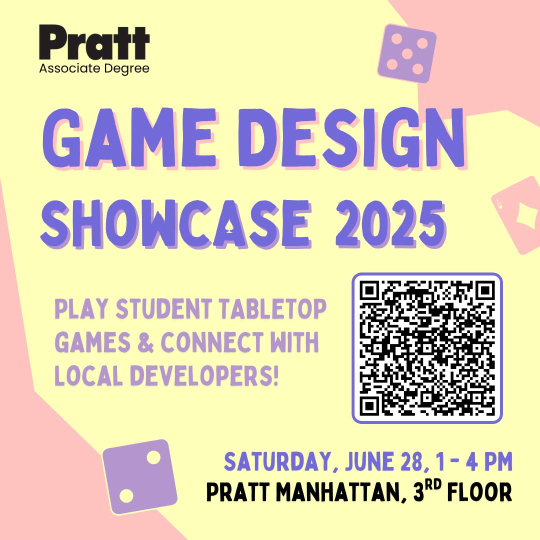 🎲 Get ready for a tabletop adventure! ✨
Join  us for an exciting showcase of our graduating AOS Game Design students' best tabletop games! We're hosting our first ever showcase, open to the local NYC community! 
🔗➡️RSVP Here: https://www.eventbrite.com/e/pratt-aos-game-design-showcase-2025-tickets-1405952183829! 
🗓️ Date: Saturday, June 28th from 1pm-4pm 
📍 Location: Pratt Manhattan, 3rd Floor, 144 West 14th St, New York, NY, 10011
 #prattinstitute #studentsucces #boardgames #tabletopgames #gameshowcase