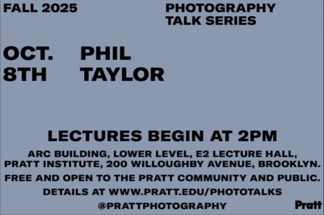TODAY: Join us for the first of our fall Photography Talk Series with Phil Taylor ✨

🗓️ Today, October 8th
🕛 2PM
📍 E-2 Lecture Hall, LL ARC

This event is open to both the Pratt community and the public. We hope to see you there! 👏

@prattinstitute @soartpratt @i_phil_taylor