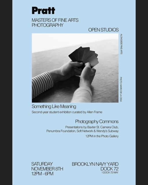 Save the date! ✨

Join us for Photo MFA Open Studios. Stay for the opening reception of Something Like Meaning, a second-year student exhibition curated by Allen Frame and Photography Commons with presentations by Baxter St. Camera Club, Penumbra Foundation, Soft Network and Wendy’s Subway. 

🗓️ Date: November 8th
🕛 Time: 12PM - 6PM 
📍 Location: Dock72, 3rd Floor 

Register in advance with Link in Bio.

@allenframenyc @baxterstccny @penumbrafoundation @soft___network @wendyssubway