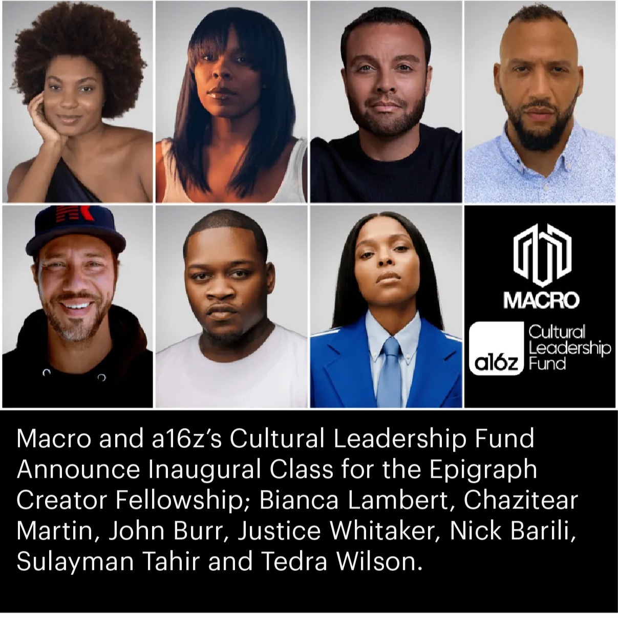 Macro and Andreessen Horowitz’s Cultural Leadership Fund (CLF) announced the inaugural class for The Epigraph Creator Fellowship, a unique program that pairs filmmakers with frontier AI tools to integrate into their creative process.

The selected fellows are Bianca Lambert, Chazitear Martin, John Burr, Justice Whitaker, Nick Barili, Sulayman Tahir and Tedra Wilson. Their projects have been featured in and recognized by Tribeca, the American Black Film Festival (ABFF), Slamdance, Essence Film Festival, as well as on streaming platforms such as Amazon’s Prime Video, HBO Max, Paramount+ and Netflix.

For more information on the fellowship, visit the Epigraph’s website. Article at Variety 

Congratulations Professor Whitaker!
@Prattfilm_video @prattinstitute @justice512k
