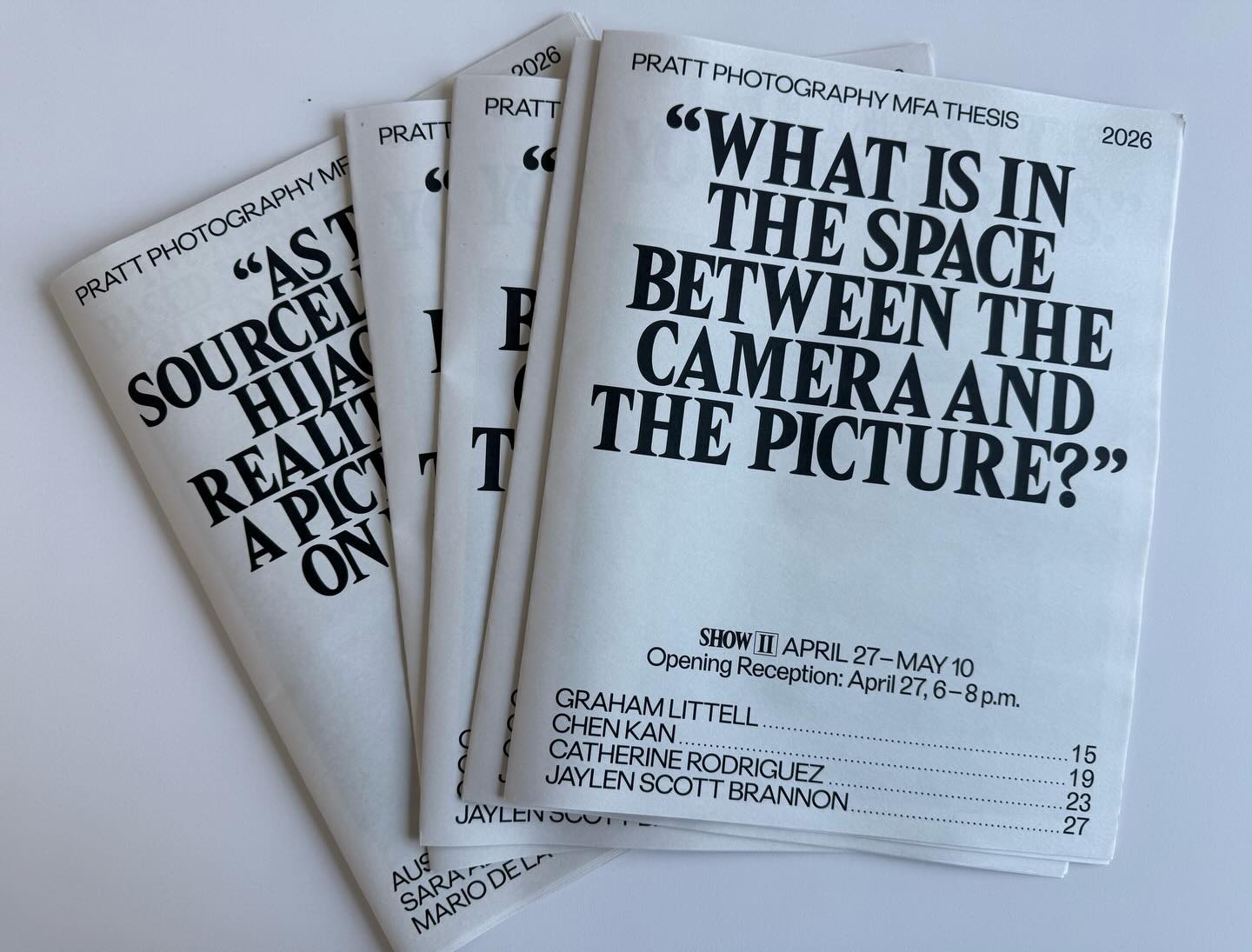 TONIGHT!

“WHAT IS IN THE SPACE BETWEEN THE CAMERA AND THE PICTURE”

Join us for the Opening Reception of Pratt Photography MFA Thesis: Show II
Curated by Marina Chao 

This first exhibition features work by graduate students Graham LIttell, Chen Kan, Catherine Rodriguez, Jaylen Scott Brannon marking the culmination of two years of dedicated effort.

Date: April 27
Time: 6PM - 8PM 
Location: Dock72, 3rd Floor 

Register in advance with Link in Bio

@marinaschao 
@grahamlittell 
@chen._kan 
@werunaways 
Catherine Rodriguez