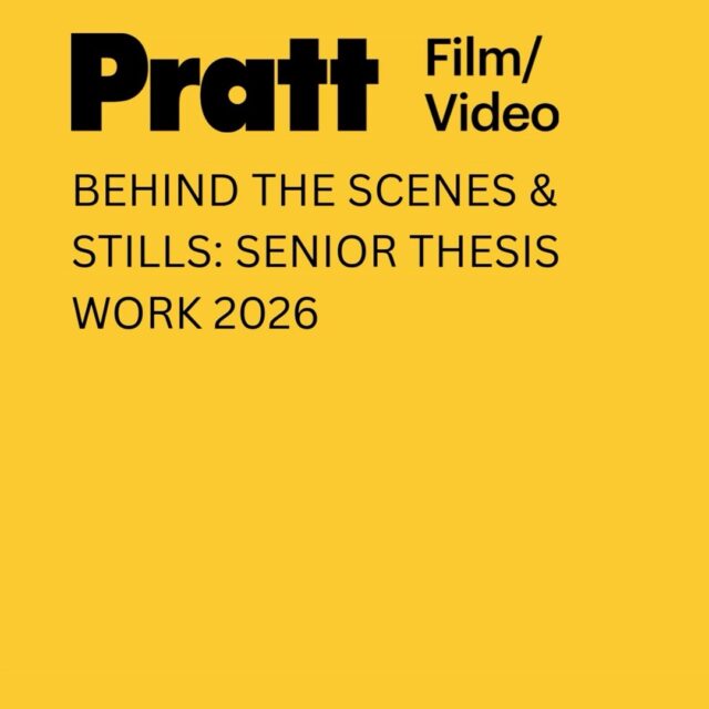 Film/Video is excited to announce our upcoming Senior Thesis Showcase, 2026!

Five blocks of films will screen at BAM on May 18th. Start times are: 11 am, 1pm, 3:15 pm, 5:30 pm, and 8:00 pm. See the Pratt Events Page to reserve tickets for the block or blocks you would like to attend. This option will open on Wednesday! Tickets are free, but please reserve in advance separately, for each block you wish to attend.

Students whose work is represented in the reel, in order of appearance are: Aarushi Shrivastav, Aniya Maldonado, Alejandro Traynor, Baile Beck, Lennon James Bryden, Brianna Banvard, Bernard Sweetman, Cyprian Marona, Colin Schooling, Declan Sirri Altikriti, Daniel Maloney, Desmond O’Shea, EC Brooks, Kena Todd-Walden, Evelyn Khaing, Esther Yun Kong, Finn Hamre-Myers, Georgia Davidson, Holland LaGarde, Honor Michel, Iman Alexander, Imaji Fabiandava, iara Scherer Keen, Jacob Ace, Jordan Rivera, Kalani Angel, Kemi Star, Laura Prialé Chirinos, Lavanya Vinayak, Min Hui Chai, Mrugesh Thakor, Maddy Wyatt, Nikhil Behal, Noah Rasmussen, Priscilla Salvatore, Shanoya Allwood, Selma Gamble, Ted Piccininni, Vivienne Mount, Valeria Vidal, Xiao Xiao, Zavi Olubeko, and Will Morrow. Films by Emmanuel Aweke and Jon Horton will also screen in the showcase.

@prattfilm_video @soartpratt