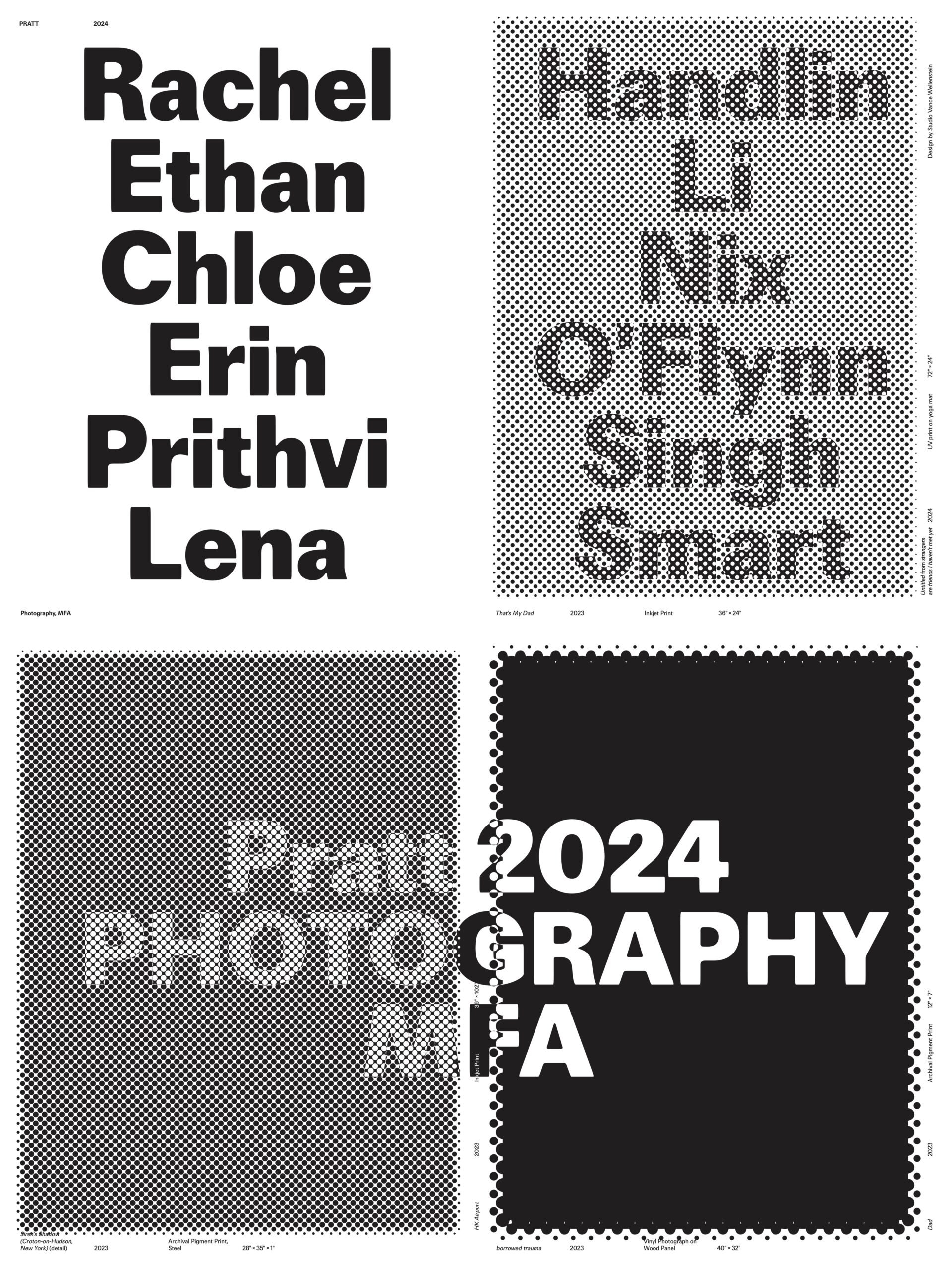 A poster design featuring bold black text that lists six artist names—Rachel, Ethan, Chloe, Erin, Prithvi, and Lena—on the left panel. The right side displays a halftone pattern with last names—Handlin, Li, Nix, O’Flynn, Singh, and Smart—integrated into the pattern. The bottom panels include additional halftone-based compositions and “Pratt 2024 Photography MFA” in large bold text. The layout is grid-based and visually bold.