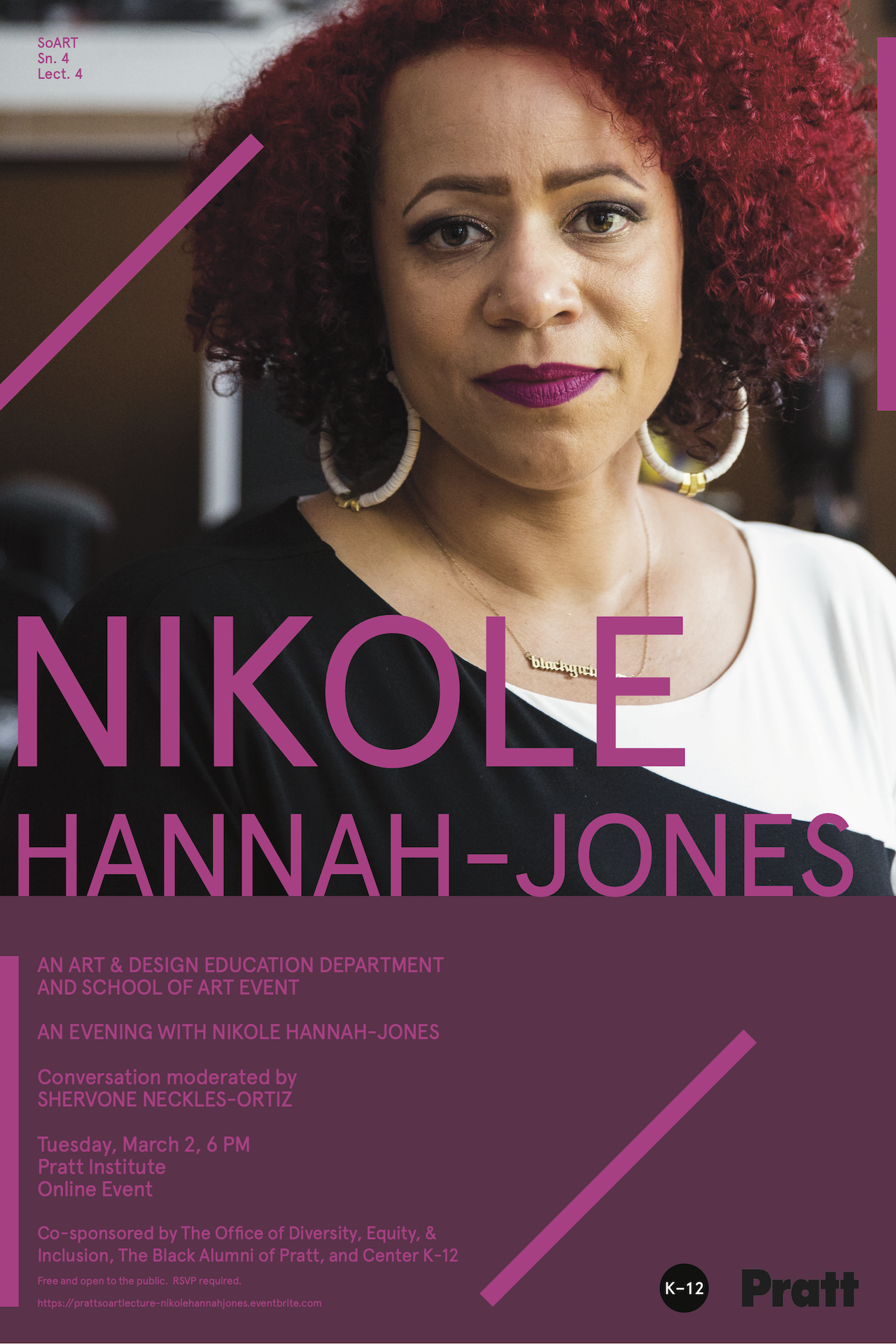 Poster for a Pratt Institute Art & Design Education Department and School of Art event featuring Nikole Hannah-Jones. Large portrait of Hannah-Jones with red curly hair, hoop earrings, and bright lipstick. Text announces: “An evening with Nikole Hannah-Jones, conversation moderated by Shervone Neckles-Ortiz, Tuesday, March 2, 6 PM, online event.” Co-sponsored by Pratt’s Office of Diversity, Equity & Inclusion, The Black Alumni of Pratt, and Center K–12.