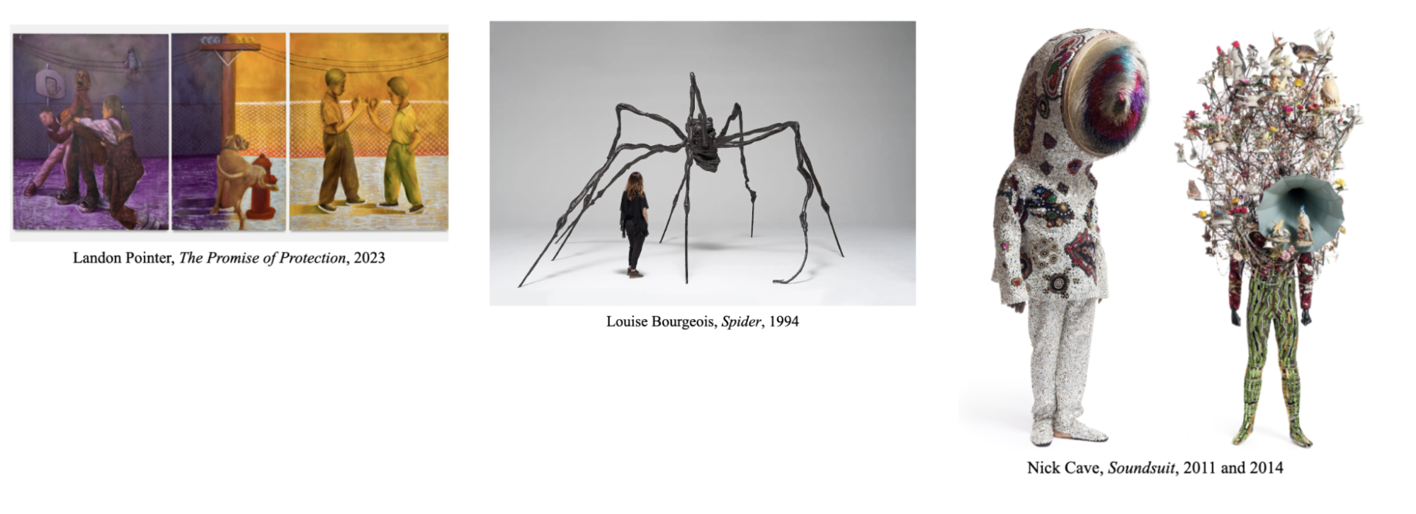 Three artwork examples for the Fear and Protection unit. Left: Landon Pointer’s 2023 painting “The Promise of Protection,” showing three narrative panels of children, adults, and a dog in urban settings. Center: Louise Bourgeois’s large-scale spider sculpture “Spider,” 1994, with a person standing beneath it for scale. Right: Nick Cave’s elaborate wearable “Soundsuits” from 2011 and 2014, featuring full-body ornamented suits with vibrant textures and found objects.