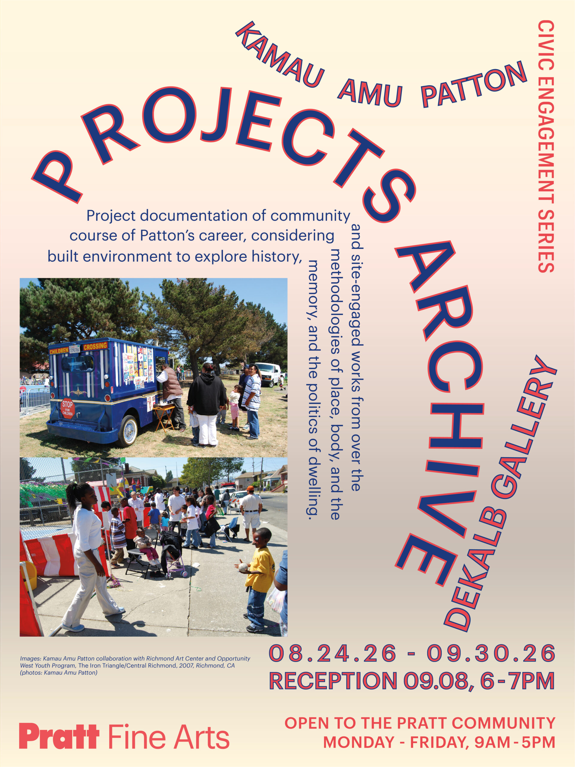 A colorful poster for an exhibition titled "Projects Archive" by Kamau Amu Patton, detailing project documentation of his community-focused work. The text highlights themes of history, memory, and the built environment. The poster features images of community engagement activities, including people interacting at a public event. The exhibition runs from August 24, 2026, to September 30, 2026, with a reception on September 8, from 6 PM to 7 PM, at Dekalb Gallery.