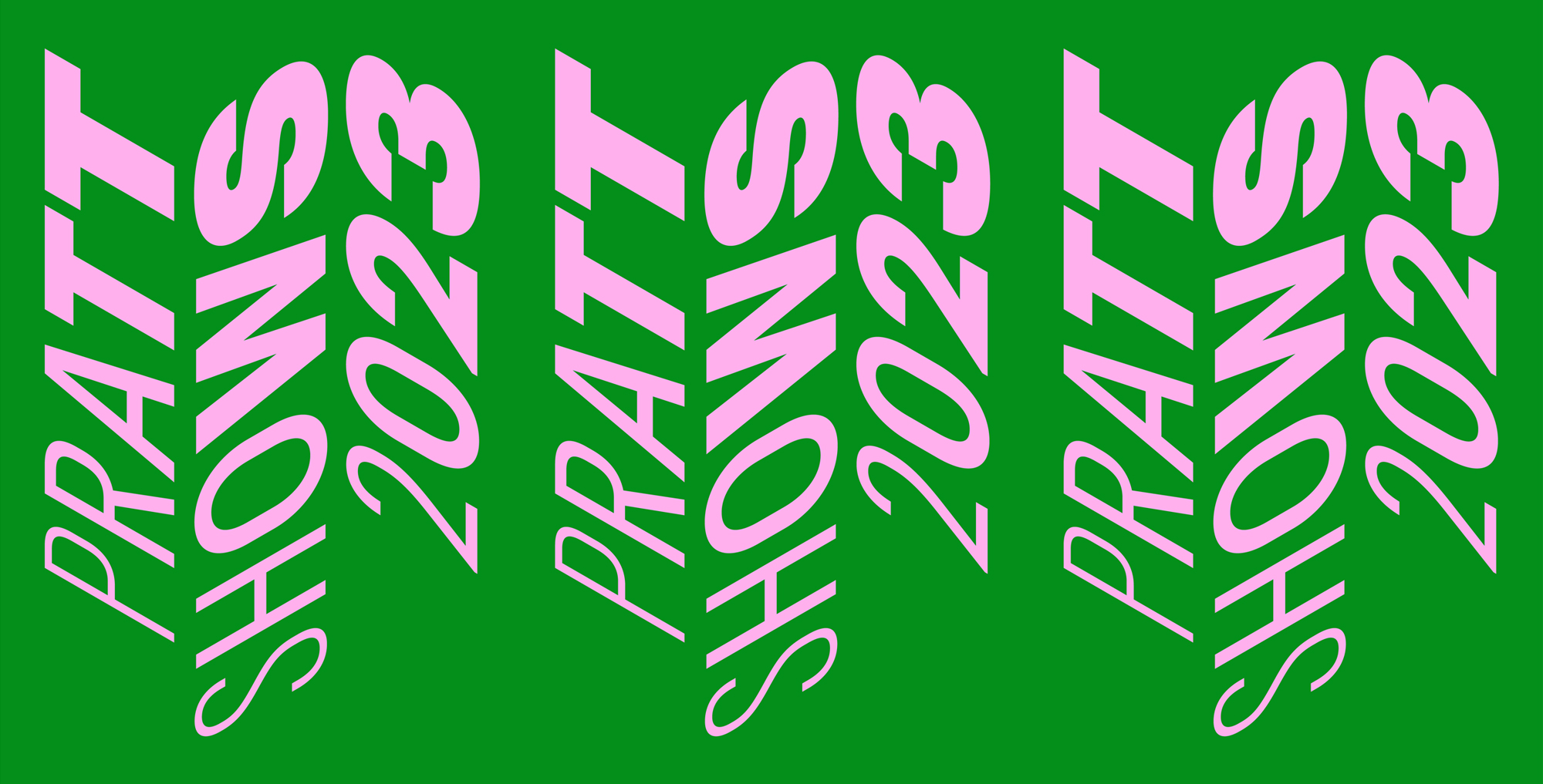 A graphic showing the words, Pratt Shows 2023, in pink repeating on a green background