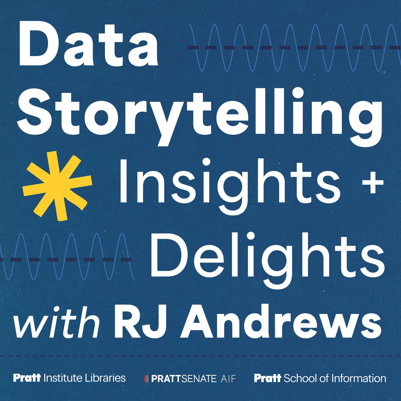 Data Storytelling Insights and Delights with RJ Andrews, presented by Pratt Institute Libraries, Pratt Senate Academic Initiatives Fund, and Pratt School of Information