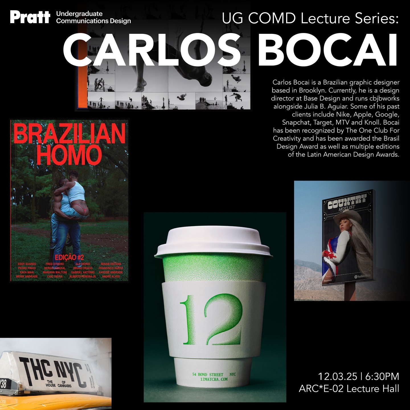 Our Fall 2025 Lecture Series is coming to a close with one final special guest: CARLOS BOCAI!

WHEN: December 3, 2025 at 6:30 PM
Where: ARC E-02 Lecture Hall

@carlosbocai is a Brazilian graphic designer based in Brooklyn. Currently, he is a design director at Base Design and runs cbjbworks alongside Julia B. Aguiar. Some of his past clients include Nike, Apple, Google, Snapchat, Target, MTV and Knoll. Bocai has been recognized by The One Club For Creativity and has been awarded the Brasil Design Award as well as multiple editions of the Latin American Design Awards.

RSVP (with your Pratt email!): https://www.eventbrite.com/e/ug-comd-lecture-series-carlos-bocai-tickets-1975111506685