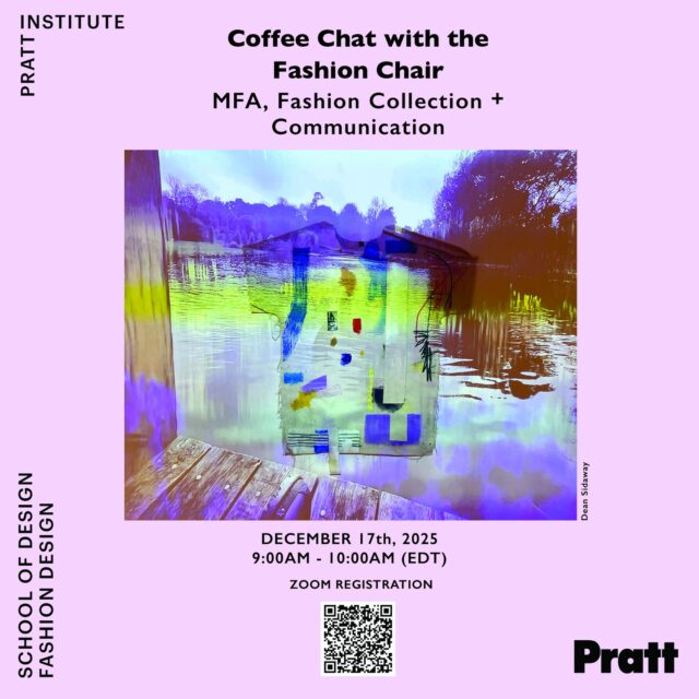 Join Lisa Z Morgan, Chair of Fashion, and Tessa Maffucci, Assistant Chair of Fashion, for a virtual coffee and conversation on December 17, 2025, from 9:00–10:00 AM (EDT)!

Come learn more about the MFA in Fashion Collection + Communication program and get answers to any last-minute application questions.

Register via the QR code on our MFA Fashion Collection + Communication website.

We look forward to meeting you!

@prattinstitute @pratt_sod @prattfashion 

Image: Professor Dean Sidaway