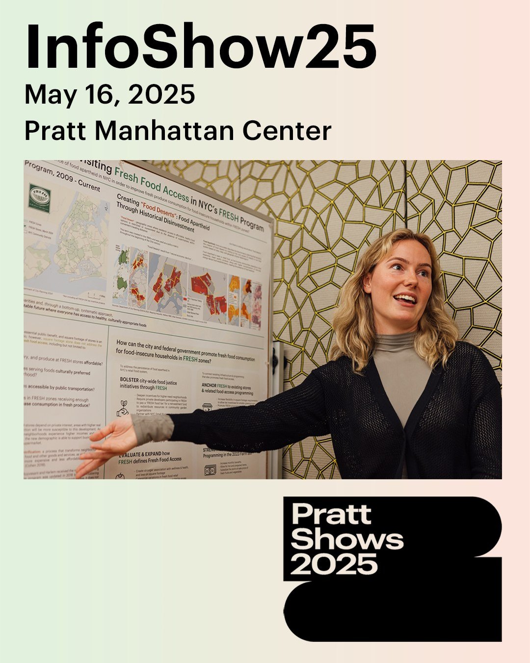 We are pleased to invite you to InfoShow25, the annual showcase of School of Information student work, on Friday May 16th at Pratt Manhattan Center (144 W. 14th St.). Click link in bio to RSVP or visit pratt.edu/prattshows.
Update: Program is now live! #InfoShow25 @prattinstitute