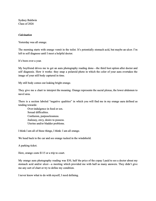 A typed document titled "Calcination" by Sydney Baldwin from the class of 2026. It describes personal experiences involving health and emotional challenges, highlighted by a theme of the color orange. The narrative covers topics such as self-diagnosis, an aura photography reading, and reflections on negative qualities associated with the orange aura, including over-indulgence and confusion. The final mention includes a parking ticket, contrasting expenses related to health and self-exploration.