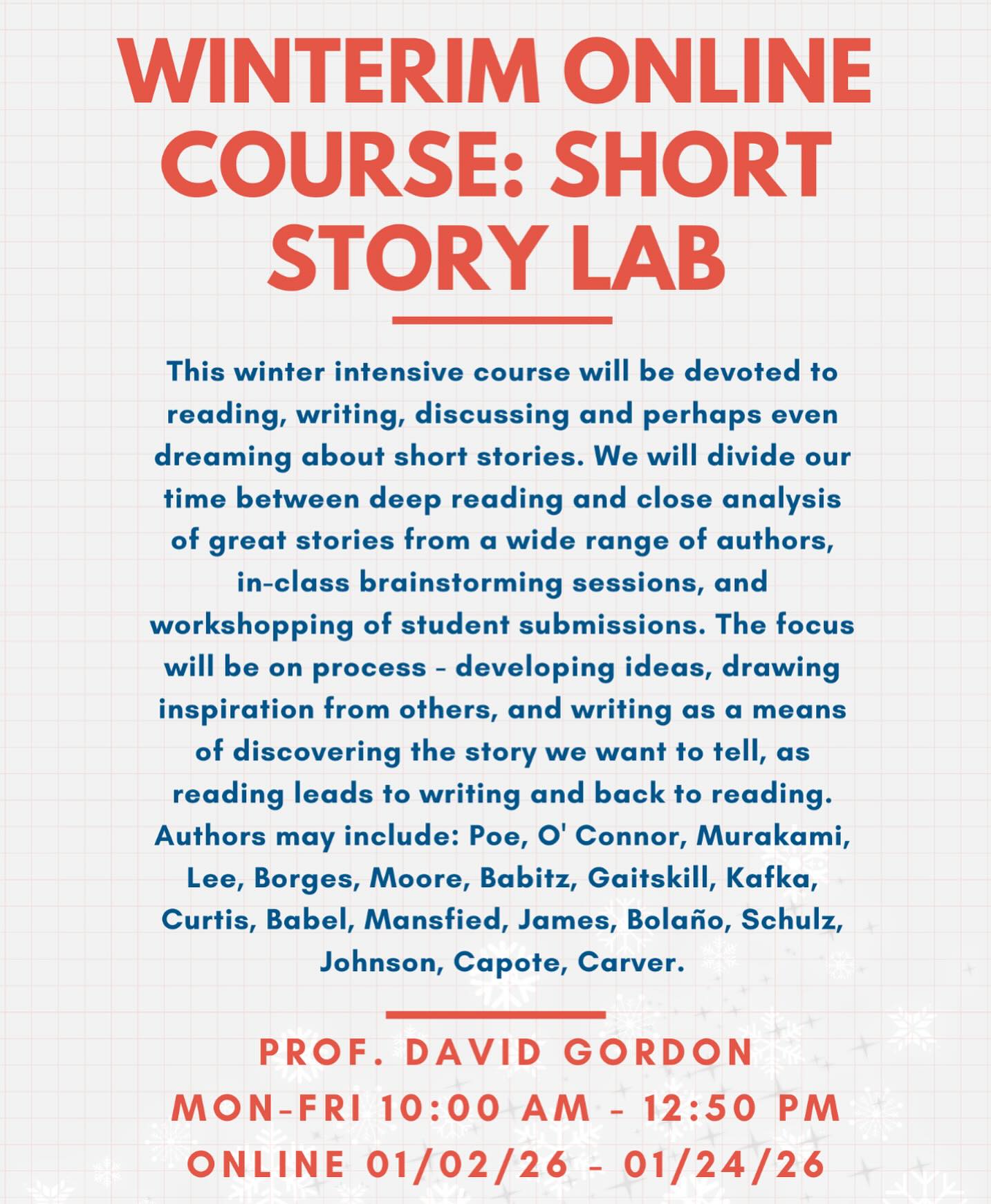 If you’re having trouble fitting an elective into your spring schedule, our winter online course might work for you! Short story lab is running mornings M-F for the first few weeks of January. Talk with your advisor about signing up!