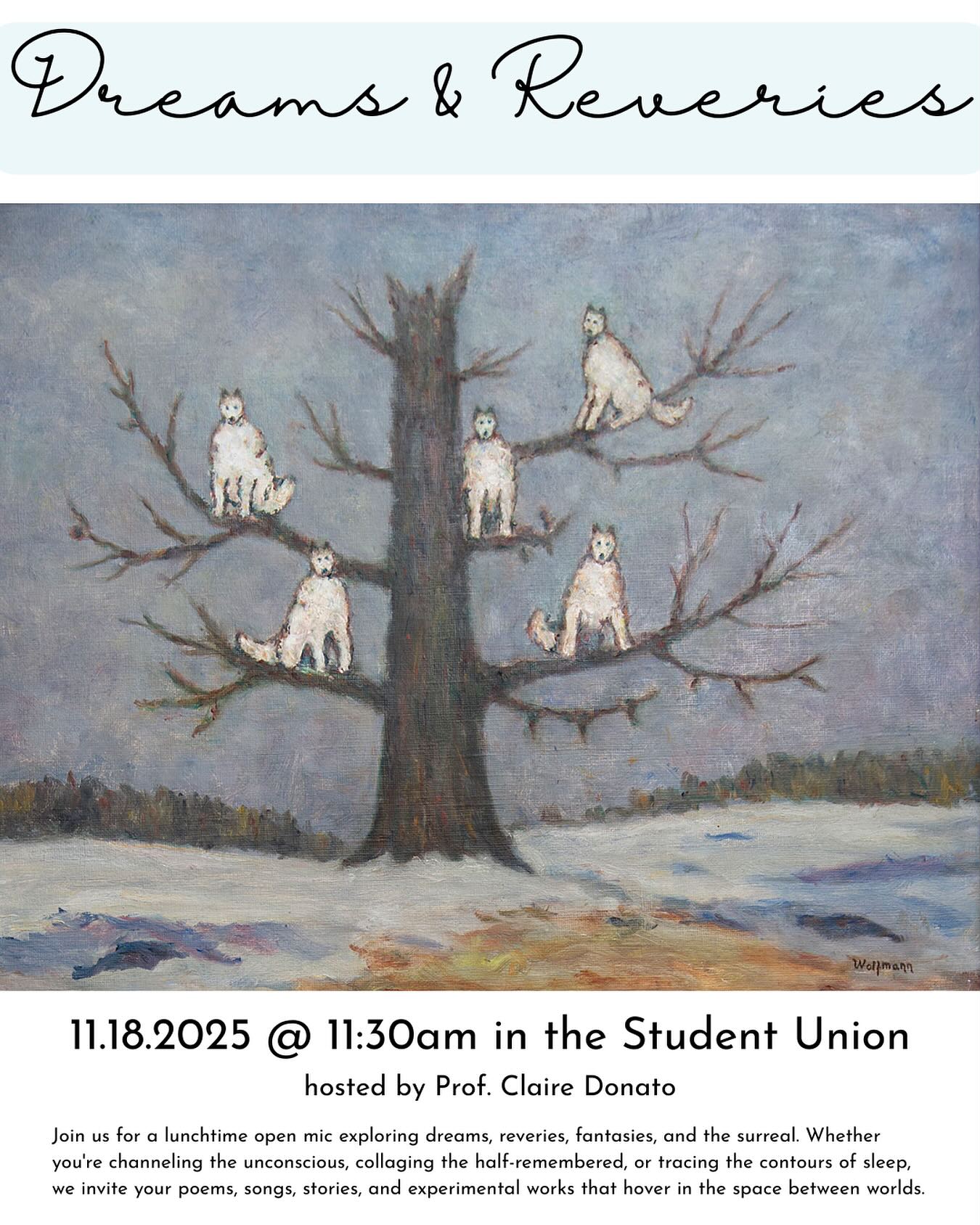 🌑🌒🌓🌔 DREAMS & REVERIES 🌖🌗🌘🌑
Join us for a first-year experience open mic hosted by Prof. Claire Donato—a space to share your dreams, poems, and waking visions. All are warmly welcome to attend.
🗓️ Tuesday, Nov. 18 | 🕦 11:30am | 📍Student Union