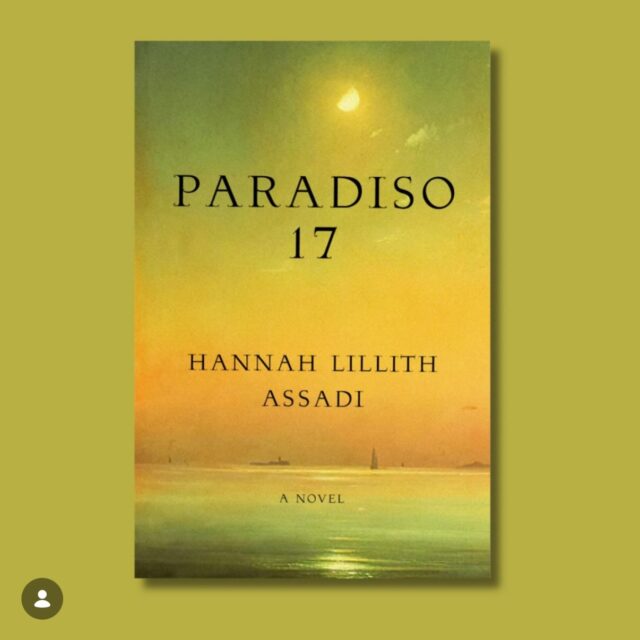Happy Pub Day to Paradiso 17 by Prof. Hannah Lillith Assadi! Already longlisted for the Women’s Prize (!!), this brilliant, haunting novel is officially out in the world today.
Celebrate Paradiso 17 tonight at 7:00pm at the Center for Fiction in Brooklyn, NY. Livestream tickets are also available: https://centerforfiction.org/event/the-center-for-fiction-presents-hannah-lillith-assadi-on-paradiso-17-with-colum-mccann/