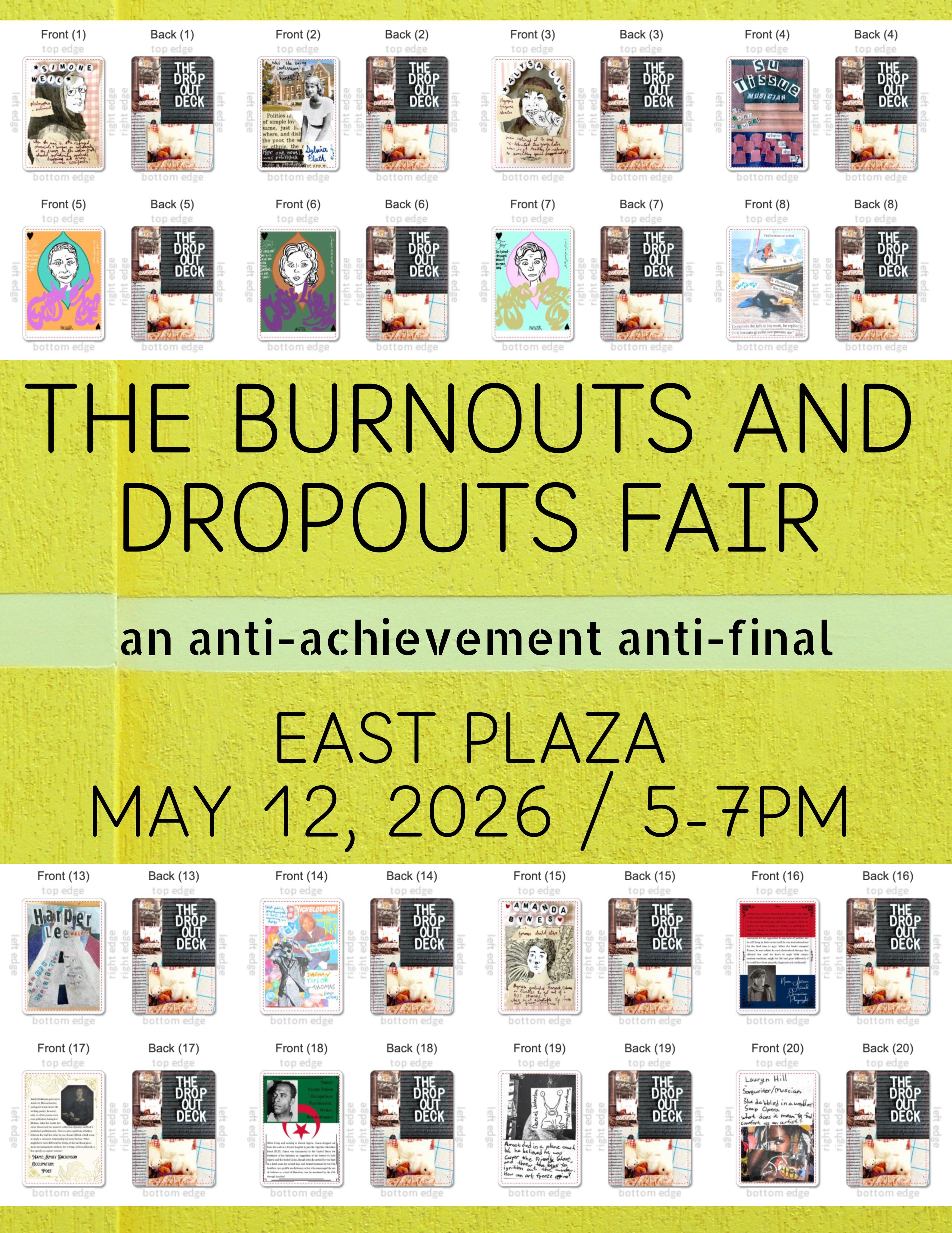 Join Claire Donato’s Burnouts and Dropouts class for the Burnouts and Dropouts Fair—an anti-achievement, anti-final—today (Tuesday, May 12) in front of Chapel Hall (East Plaza). We’ll be outside from 5:00-7:00pm with bubbles, seeds, quests, imaginary Tarot, and more.
We’ve spent the semester thinking through burnout as a societal condition while also tracing the contours of dropping out: how it is performed, who has the privilege to do it, and what forms of refusal, exit, and refusal-without-exit it can still make possible. In the spirit of our class, we’re opting out of a formal final and instead gathering for a public fair—an informal closing that refuses closure.