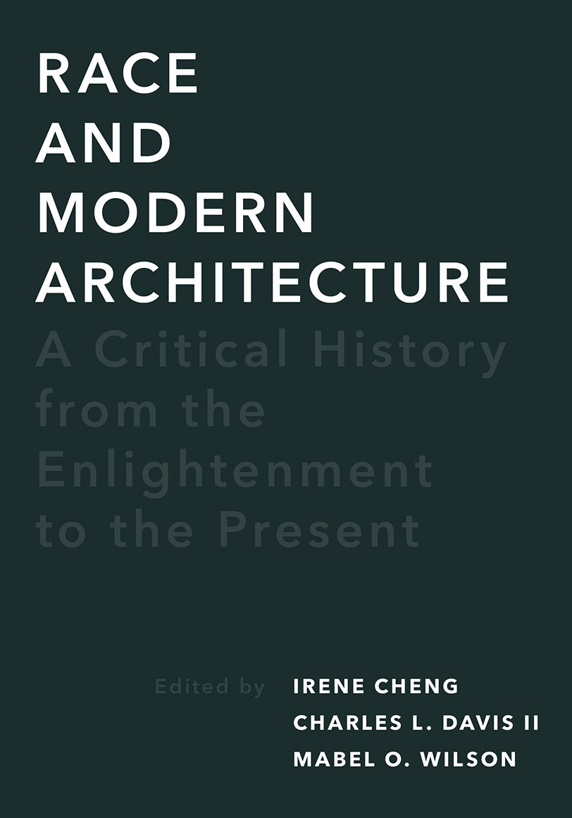 Book cover of Race and Modern Architecture: A Critical History from the Enlightenment to the Present (University of Pittsburgh Press) Addison Godel