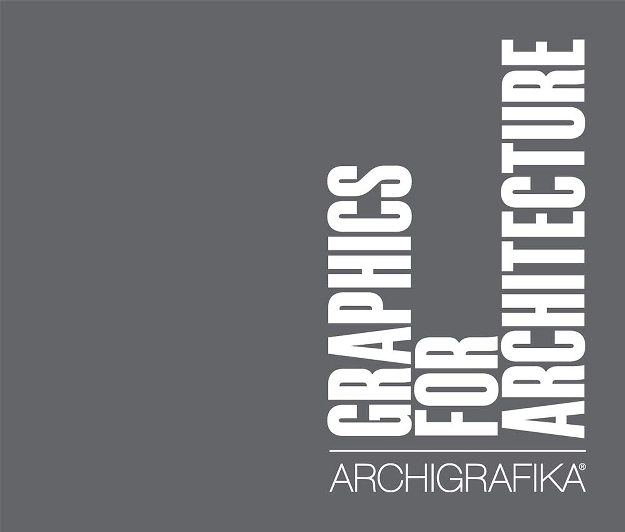 Cover of Graphics for Architecture: Archigrafika, all-caps white sans serif text on gray background.