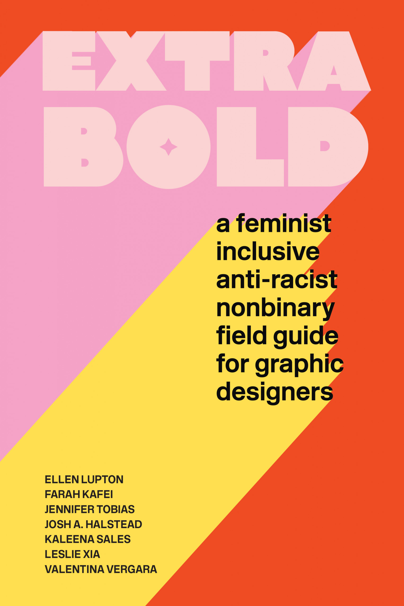 Book cover of Extra Bold, with graphic title in chunky pink type on a background of bubblegum pink, yellow, and red color fields