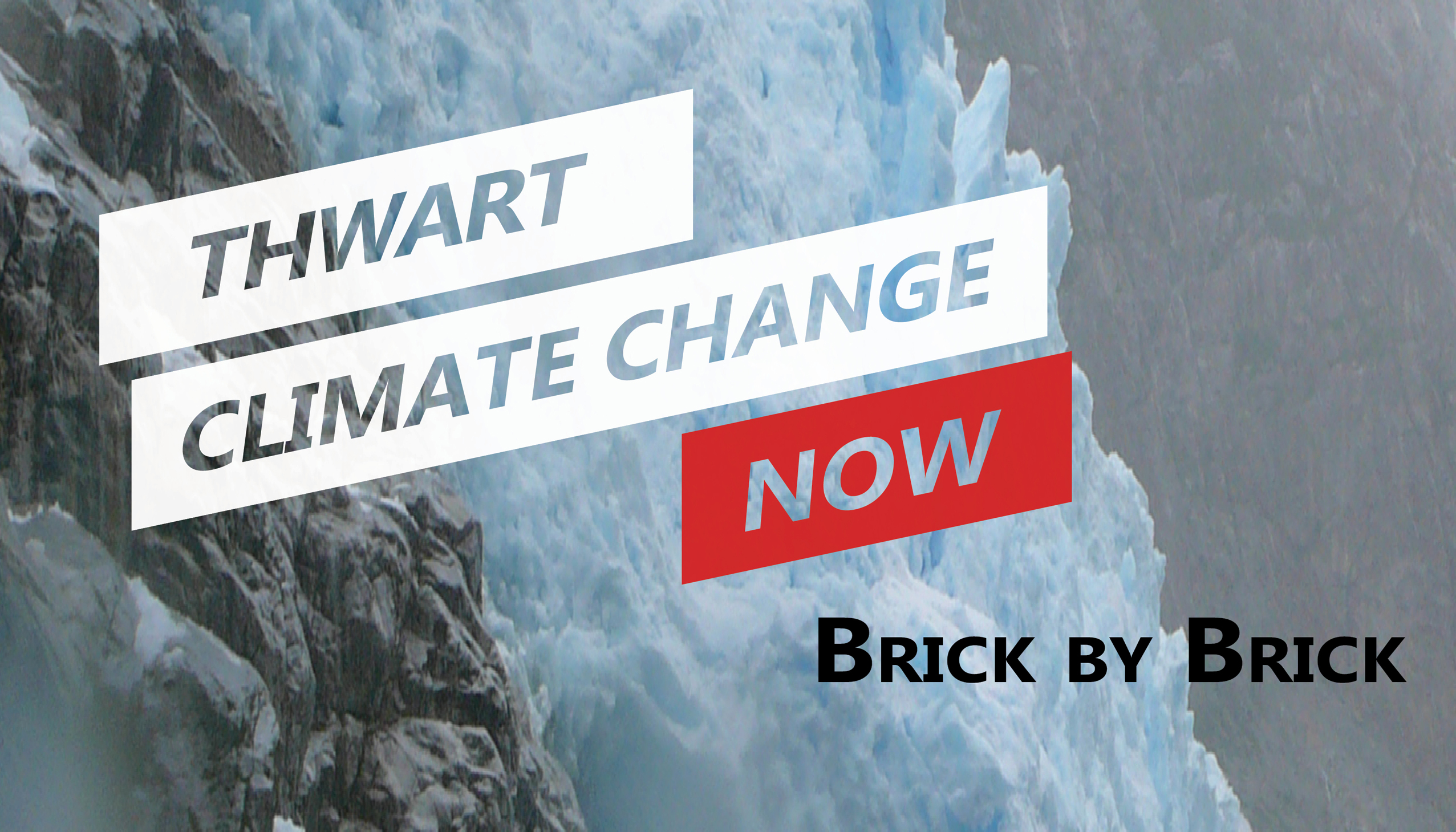 Cover of Thwart Climate Change Now with type over a background of gray and blue glacial ice