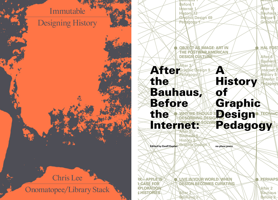 Two book covers for Immutable and After the Bauhaus, Before the Internet featuring text and graphics
