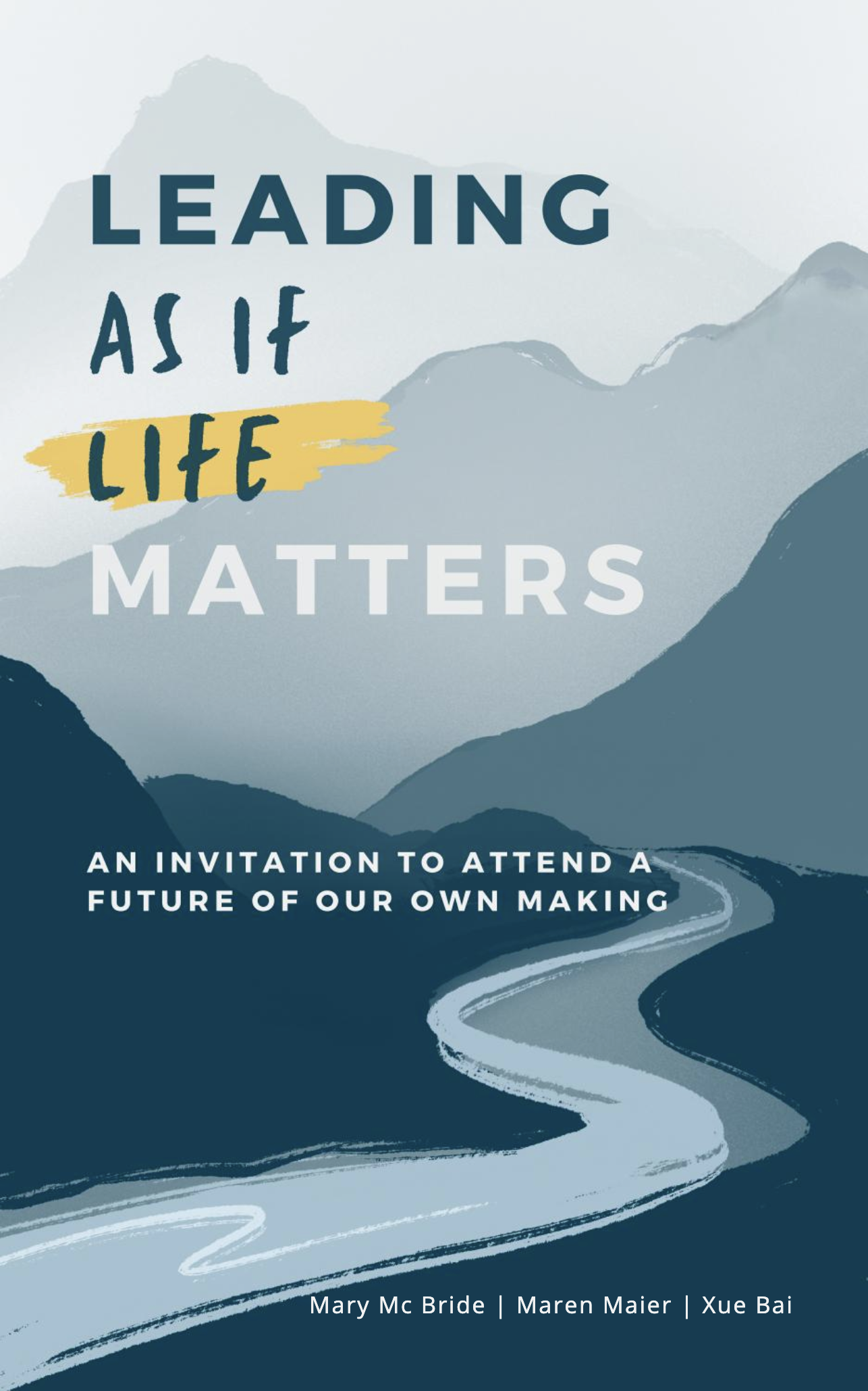 Book cover with text Leading as if Life Matters over illustration of winding road cutting through mountains