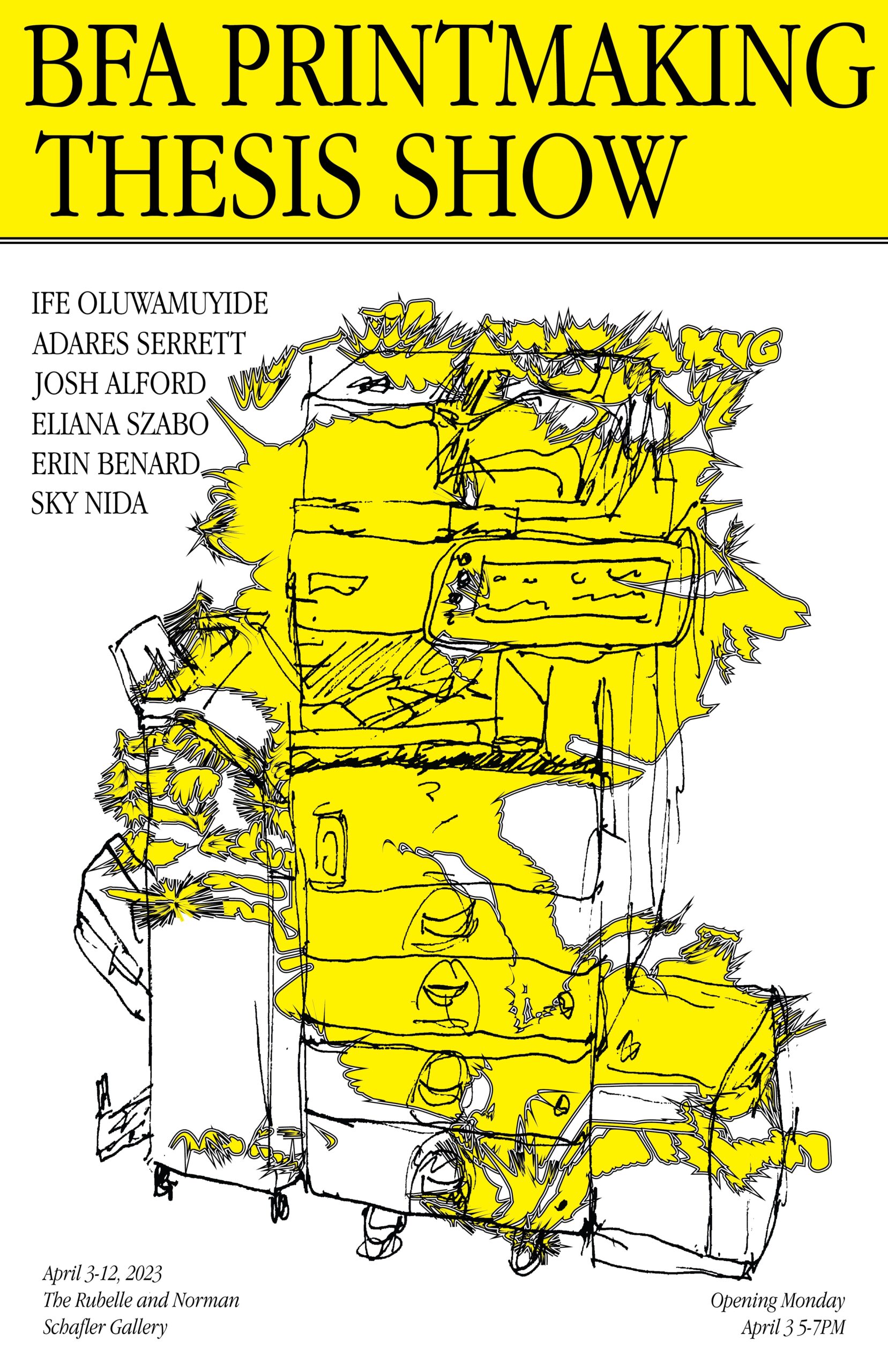 BFA Printmaking Thesis show poster. There is an abstract wireframe design on a white background and has yellow accents throughout.