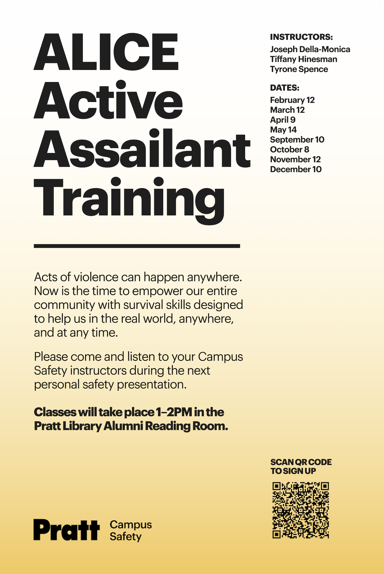 Poster for ALICE Active Assailant Training hosted by Pratt Campus Safety. Large bold text reads “ALICE Active Assailant Training.” Instructors listed: Joseph Della-Monica, Tiffany Hinesman, Tyrone Spence. Dates listed: February 12, March 12, April 9, May 14, September 10, October 8, November 12, December 10. The description explains the training empowers the community with survival skills to respond to acts of violence. Classes take place 1–2 PM in the Pratt Library Alumni Reading Room. Pratt Campus Safety logo appears at the bottom left, with a QR code for sign-up at the bottom right.