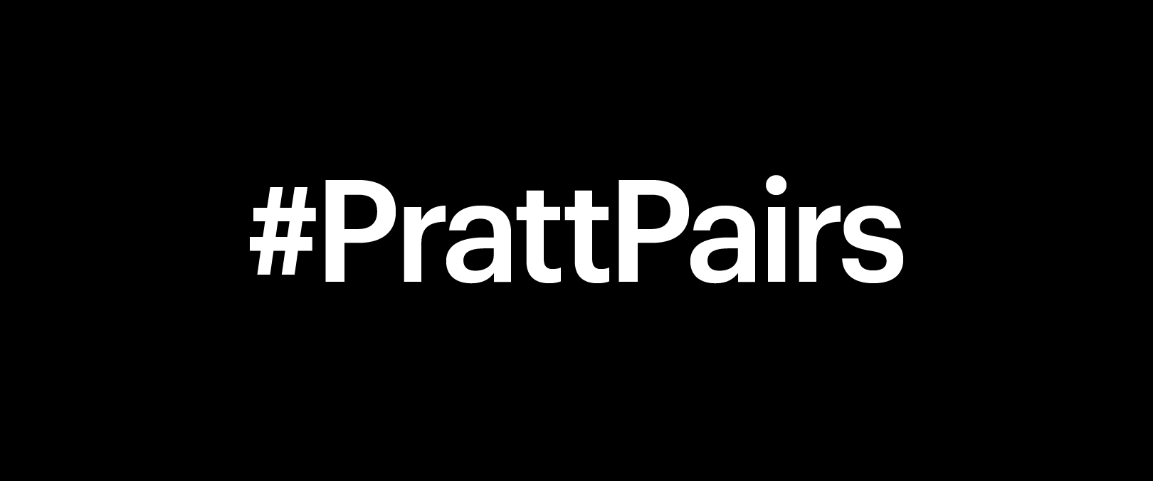 White text on a black background that says #PrattPairs