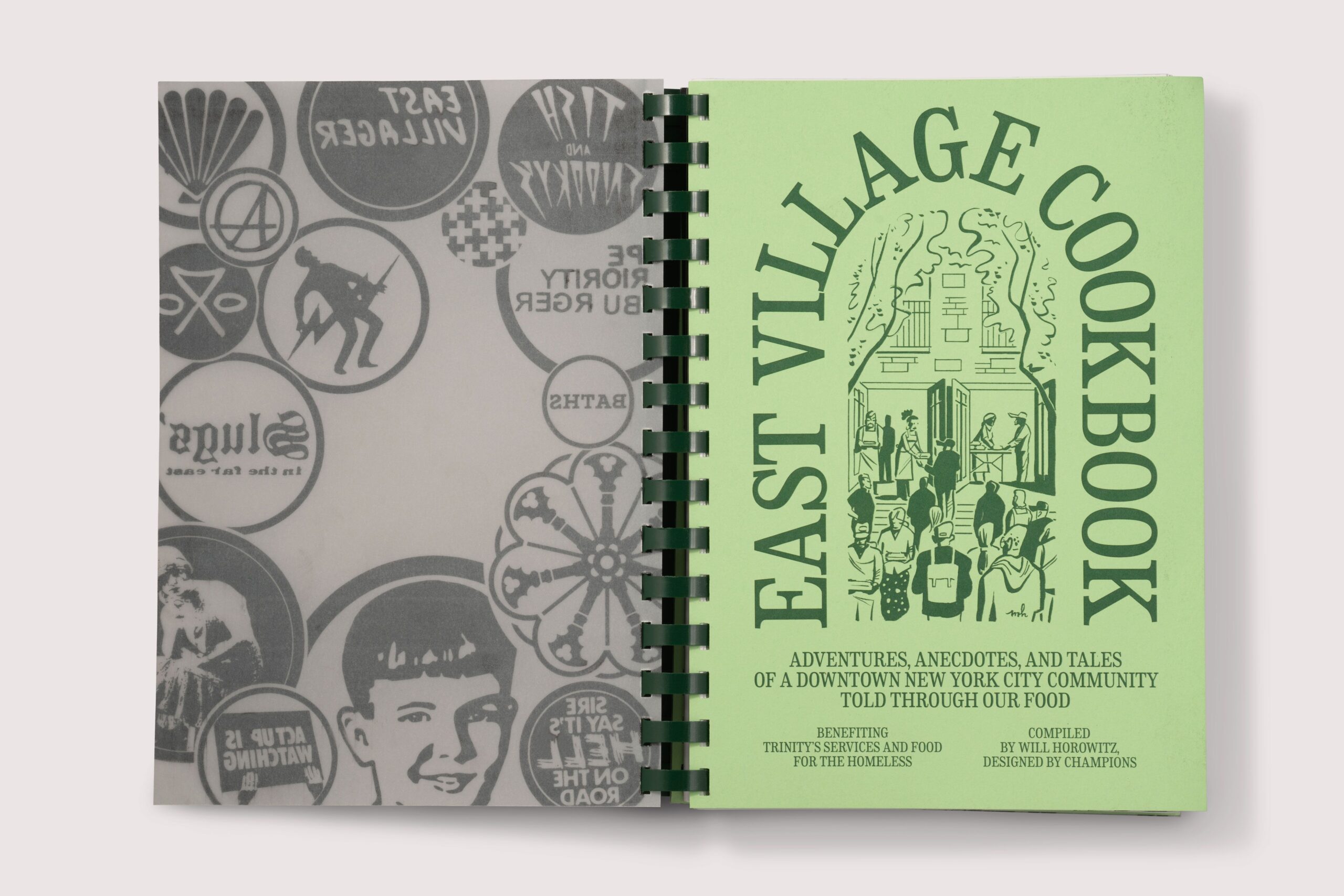 View from above of East Village Cookbook, the book’s transparent overlay turned to reveal the green cover and dark green spiral binding. The subtitle reads, “Adventures, anecdotes, and tales of a downtown New York City community told through our food” below a simplistic illustration of a food distro.