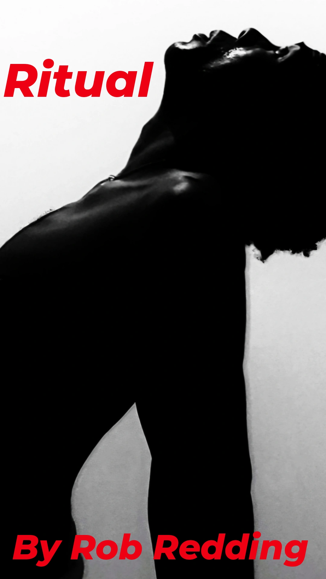 Book cover depicting a black-and-white, high contrast image of a shirtless person looking upwards against a light backdrop. The title and author’s name are in bright red text.