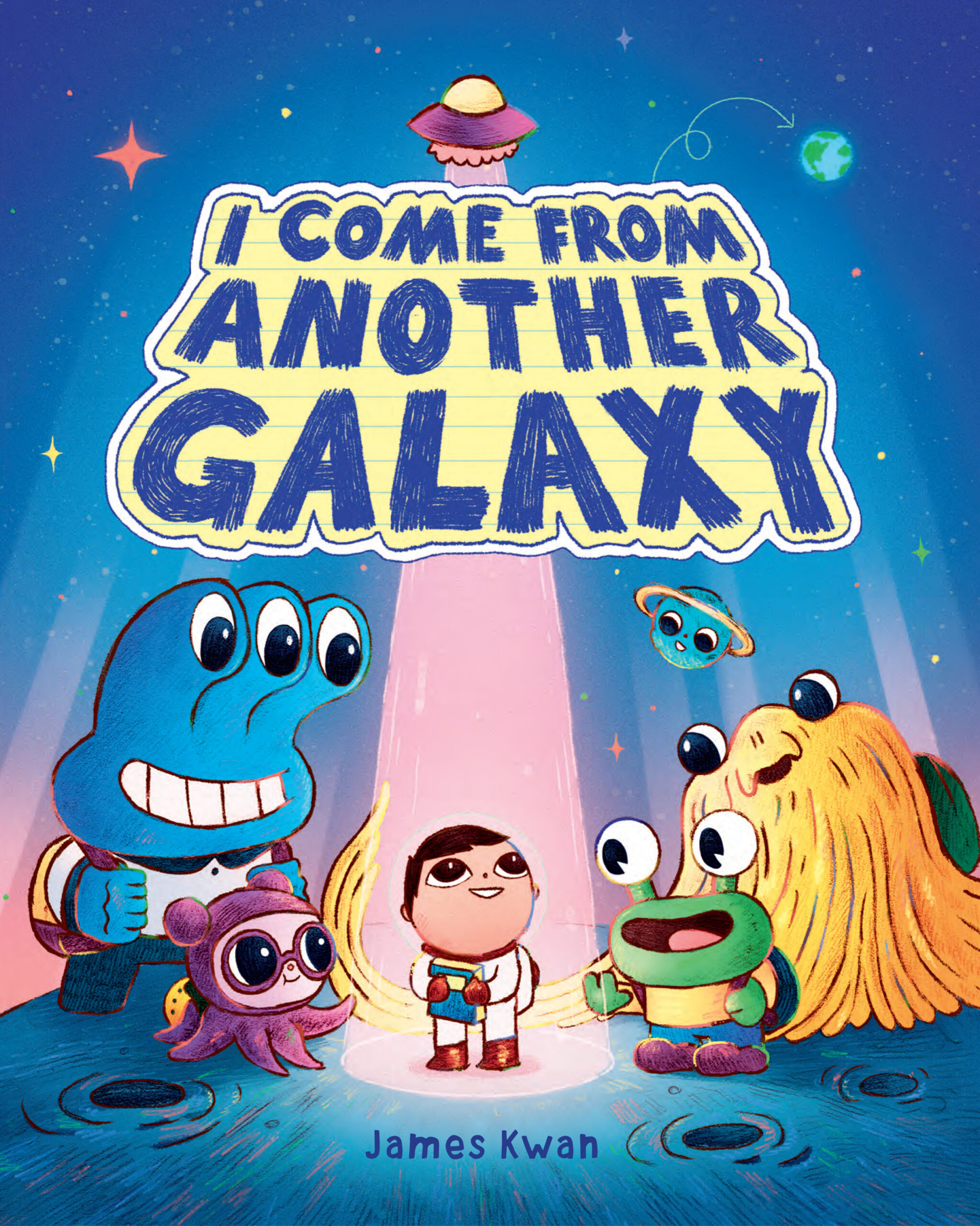Book cover with an illustration of a young astronaut surrounded by whimsical alien creatures with a flying saucer hovering above. Title styled to resemble hand lettering in crayon on yellow notebook paper.