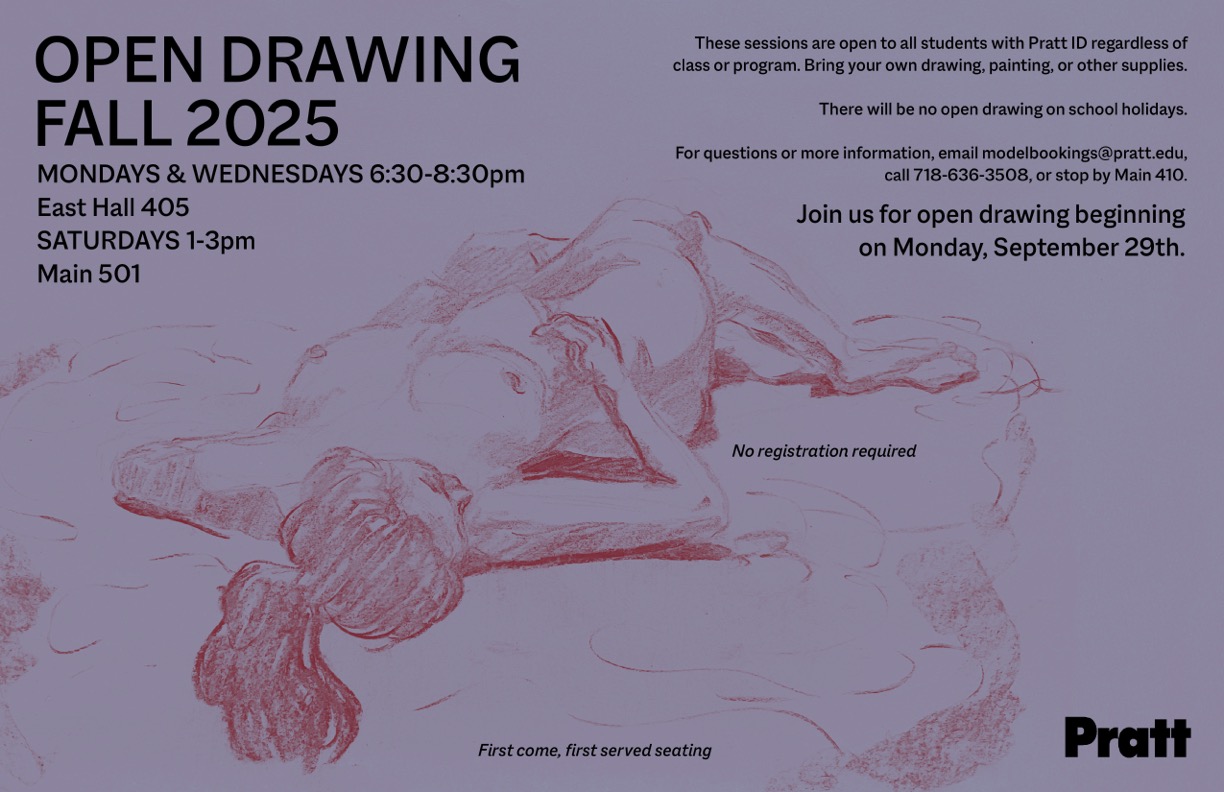A promotional flyer for an "Open Drawing" session at Pratt, featuring details on the schedule: Mondays and Wednesdays from 6:30-8:30 PM, and Saturdays from 1-3 PM. Locations are East Hall 405 and Main 501. It states that sessions are open to all students with a Pratt ID, no registration is required, and seating is first come, first served. A light red sketch of a reclining figure is included in the design.