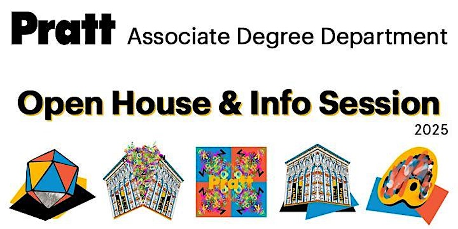 A promotional graphic for Pratt's Associate Degree Department featuring the text "Open House & Info Session 2025." Below the text are five colorful images: a geometric shape, a vibrant abstract design, an architectural structure, and two additional artistic graphics, emphasizing creativity and design.