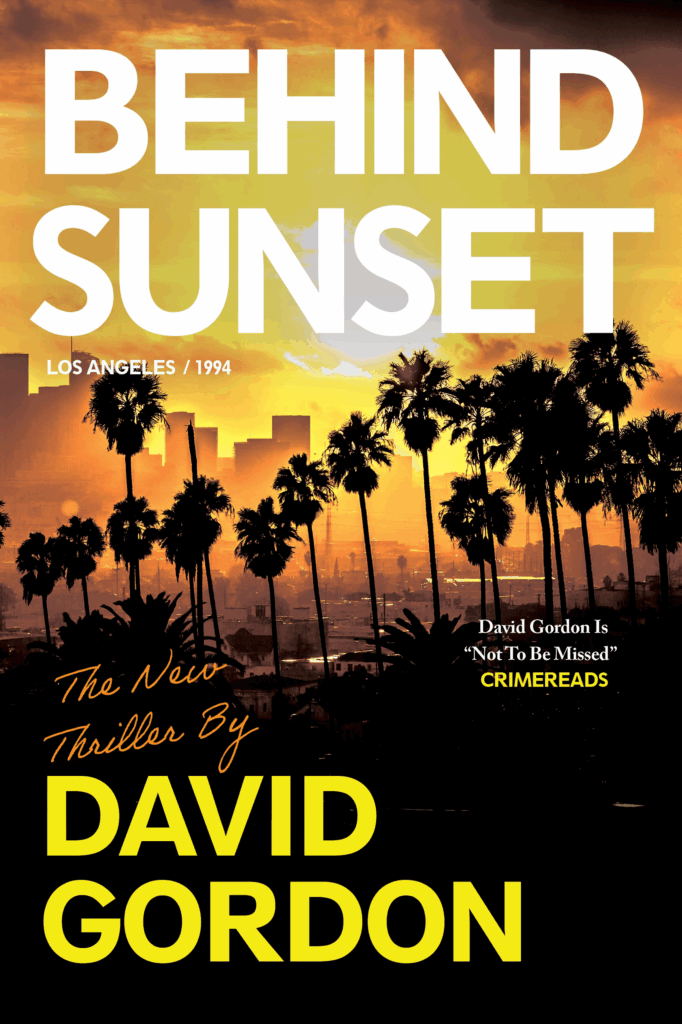 The cover of David Gordon’s “Behind Sunset," subtitled "Los Angeles/1994” shows palm trees at sunset against the city’s skyline.