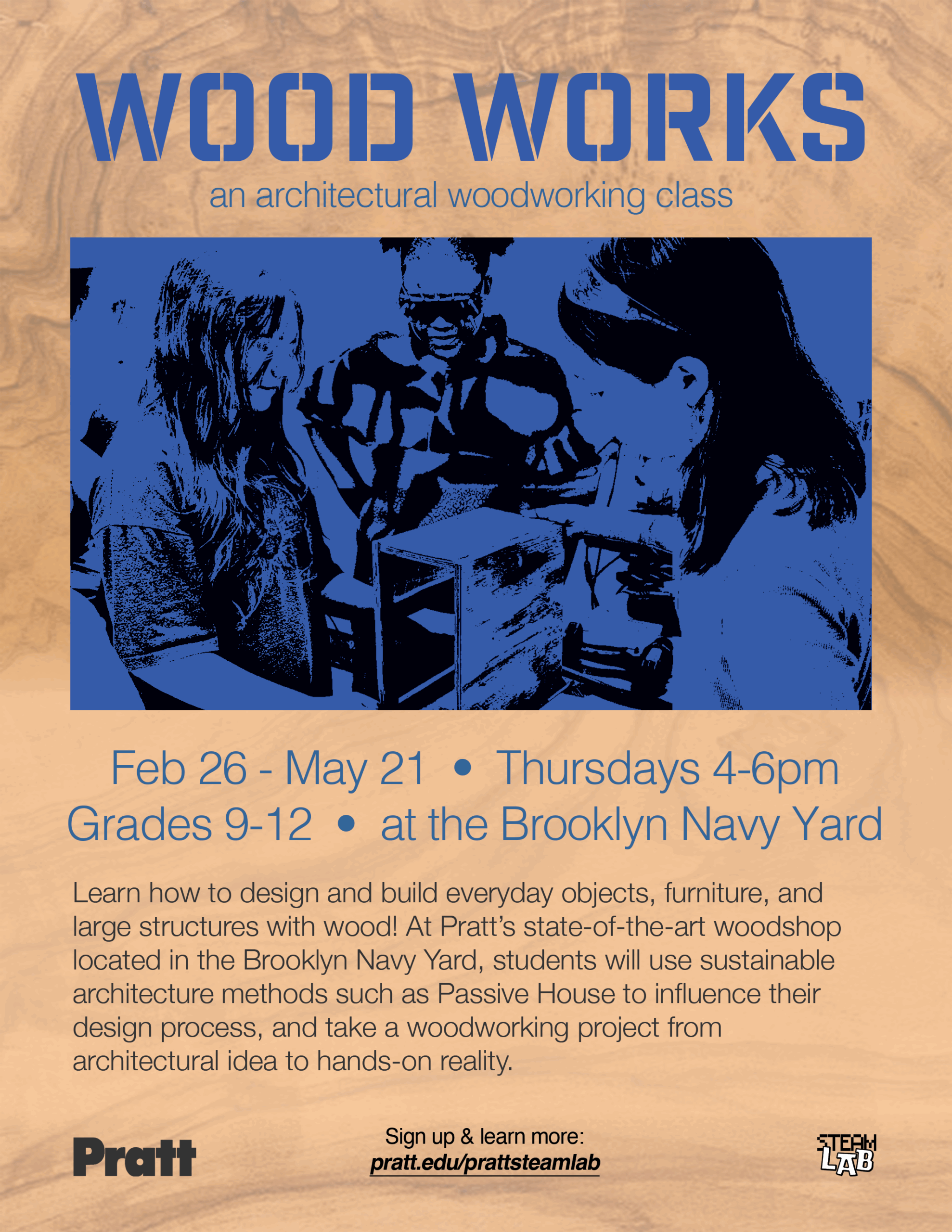 A poster promoting a woodworking class titled "Wood Works" for students in grades 9-12, held at the Brooklyn Navy Yard. It features two students engaged in discussion at a woodworking table, with tools nearby. The class runs from February 26 to May 21 on Thursdays from 4-6 PM. The text emphasizes hands-on learning in designing and building with wood, incorporating sustainable architecture methods. A website link is provided for more information.