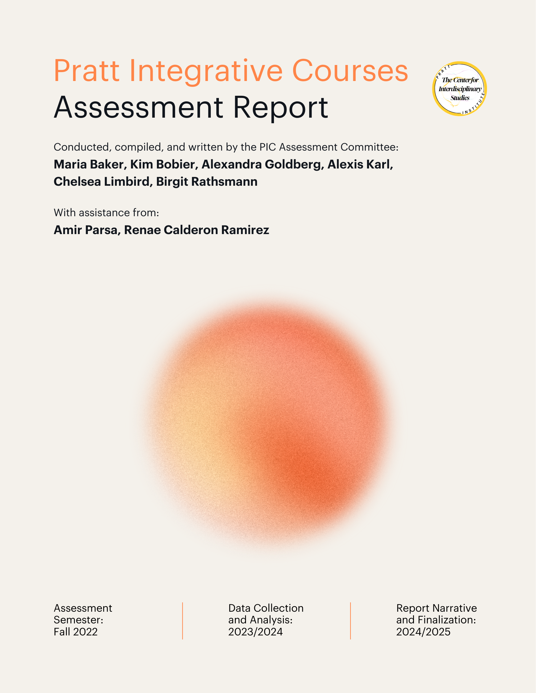 A formal document titled "Pratt Integrative Courses Assessment Report." It includes a list of contributors, such as Maria Baker and Kim Bobier, along with their roles in the PIC Assessment Committee. The report outlines the assessment semester as Fall 2022, with data collection and analysis slated for 2023/2024 and report narrative finalization for 2024/2025. A soft, gradient circle in shades of orange and pink is featured prominently on the page.