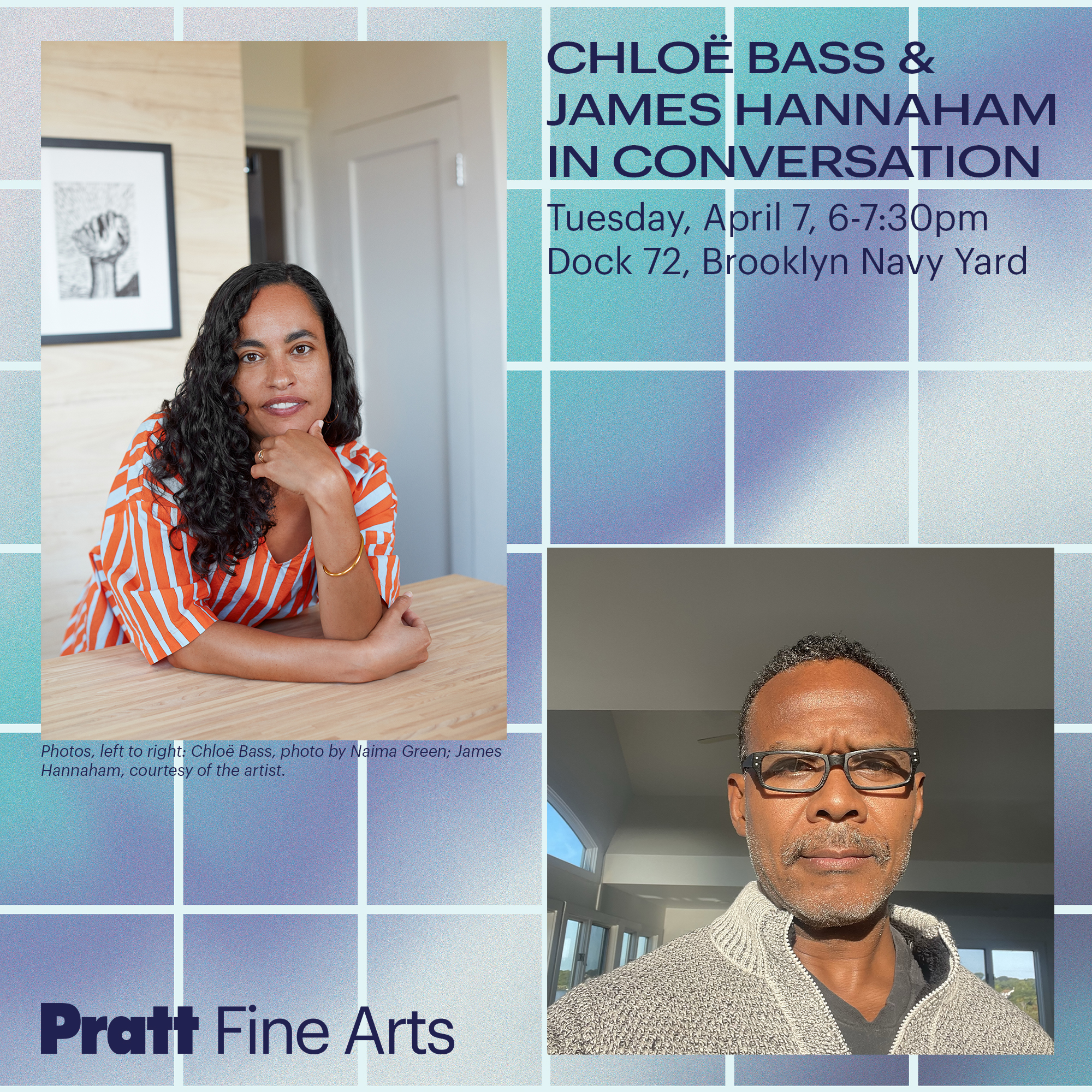 At top left, a headshot of Chloe Bass wearing a orange and white striped shirt, leaning against a wood tabletop, in a brightly light room with light walls behind her. At bottom left, Pratt Fine Arts official logo. At top right, the event name in wide, bold, dark blue font, with date, time, and location details below in smaller, thinner text. At bottom right, a headshot of James Hannaham wearing a grey quarter-zip sweater, black glasses, in a room with grey-toned walls. The background is a wavy teal-indigo-white gradient, over which there is a light blue grid.