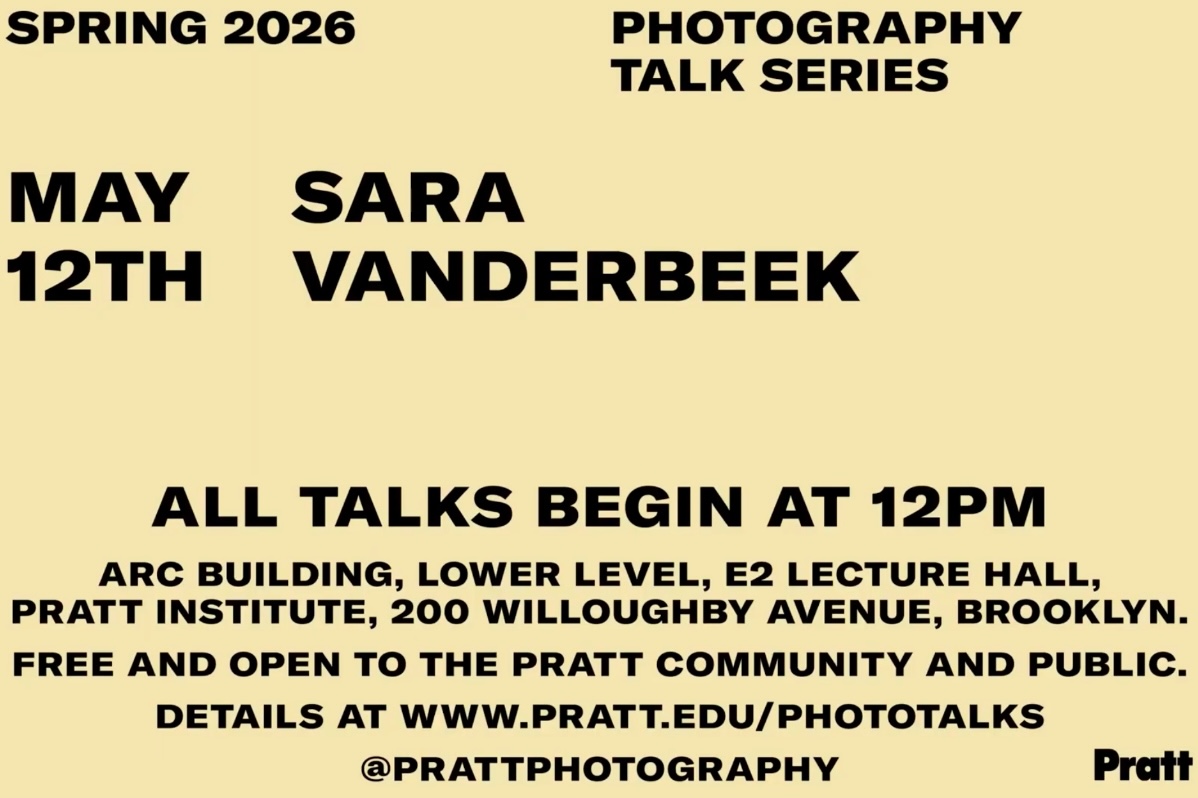 Pratt Photography Talks Series presents the Sara VanDerBeek talk Located at Pratt Institute ARC Building, Lower Level Rm E-02