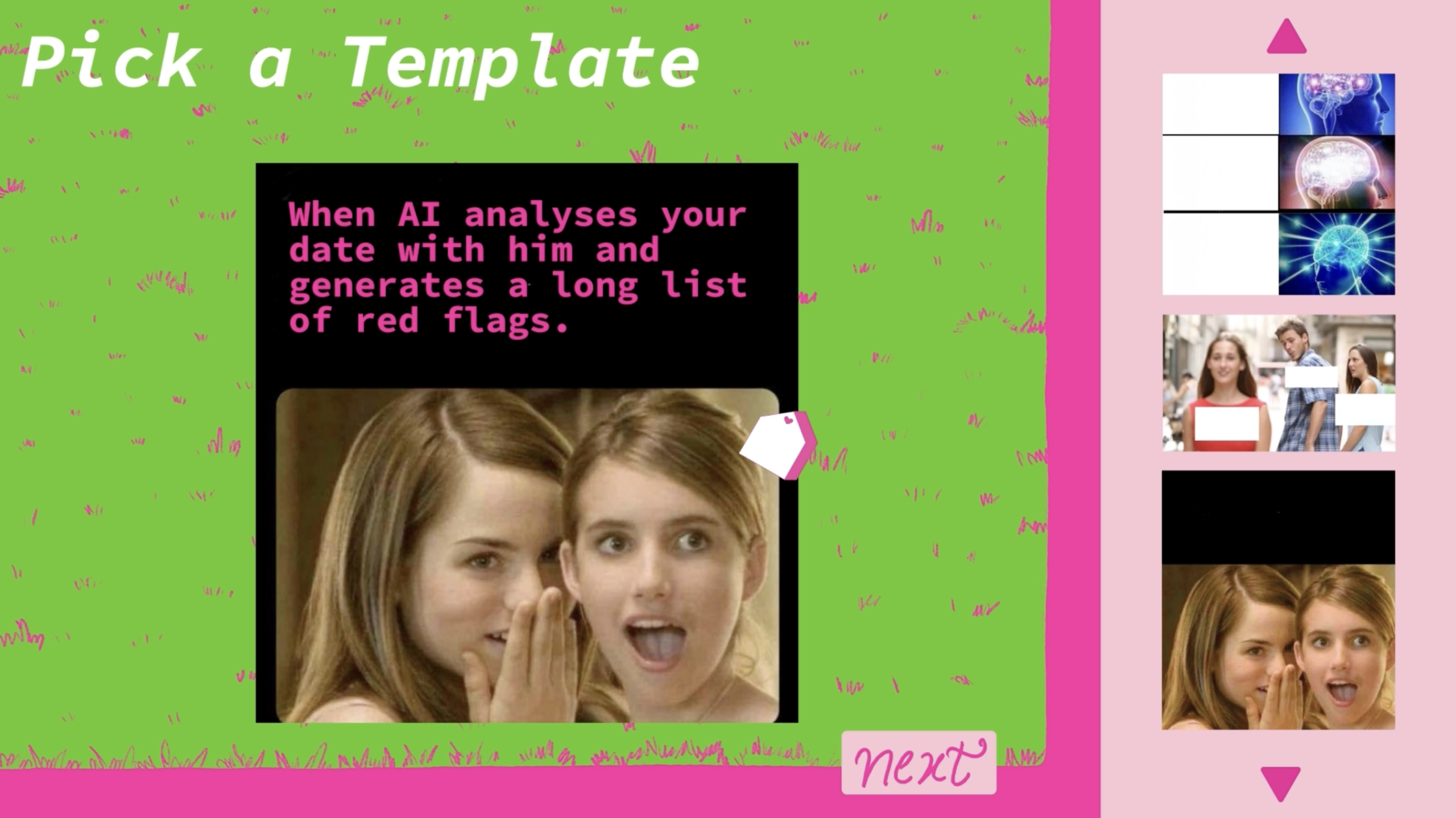 A digital graphic featuring a green background with white grass-like designs. The main text at the top reads "Pick a Template." Below, there is a black box with pink text stating, "When AI analyses your date with him and generates a long list of red flags." Inside the box, two girls are seen, one whispering while the other looks surprised. To the right, there are thumbnail templates with various images related to brains and people.