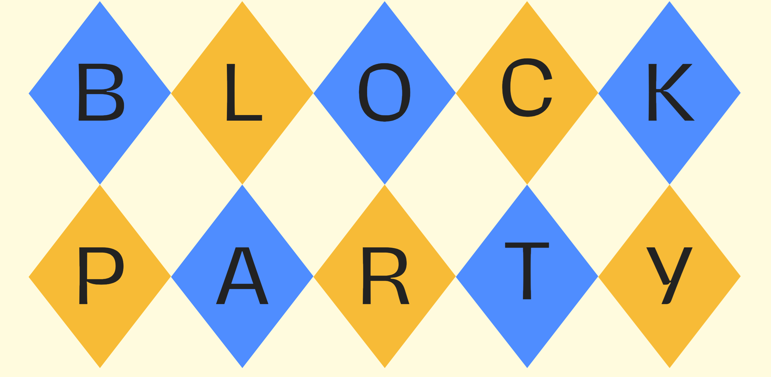 A pattern of alternating blue and orange diamonds on a light yellow background, featuring the text "BLOCK PARTY" in bold black letters, arranged in two rows. Each letter is placed within a diamond shape, with the first row containing "B", "L", "O", "C", and "K", and the second row containing "P", "A", "R", "T", and "Y".