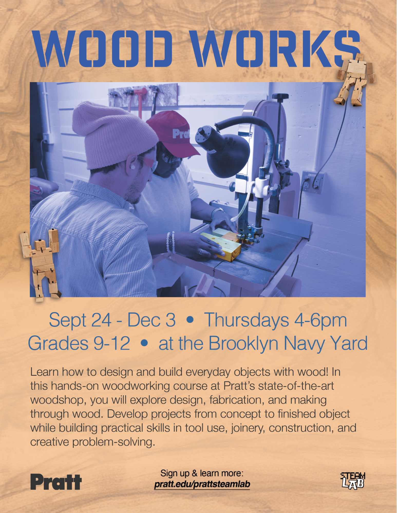 A promotional poster for a woodworking course titled "Wood Works" at Pratt's woodshop. It features two individuals working on a woodworking project, with tools and wood visible. The course runs from September 24 to December 3, Thursdays from 4-6 PM, and is intended for grades 9-12 at the Brooklyn Navy Yard. The poster encourages participants to learn design, fabrication, and problem-solving skills through hands-on projects. Additional information and a website link are included at the bottom.